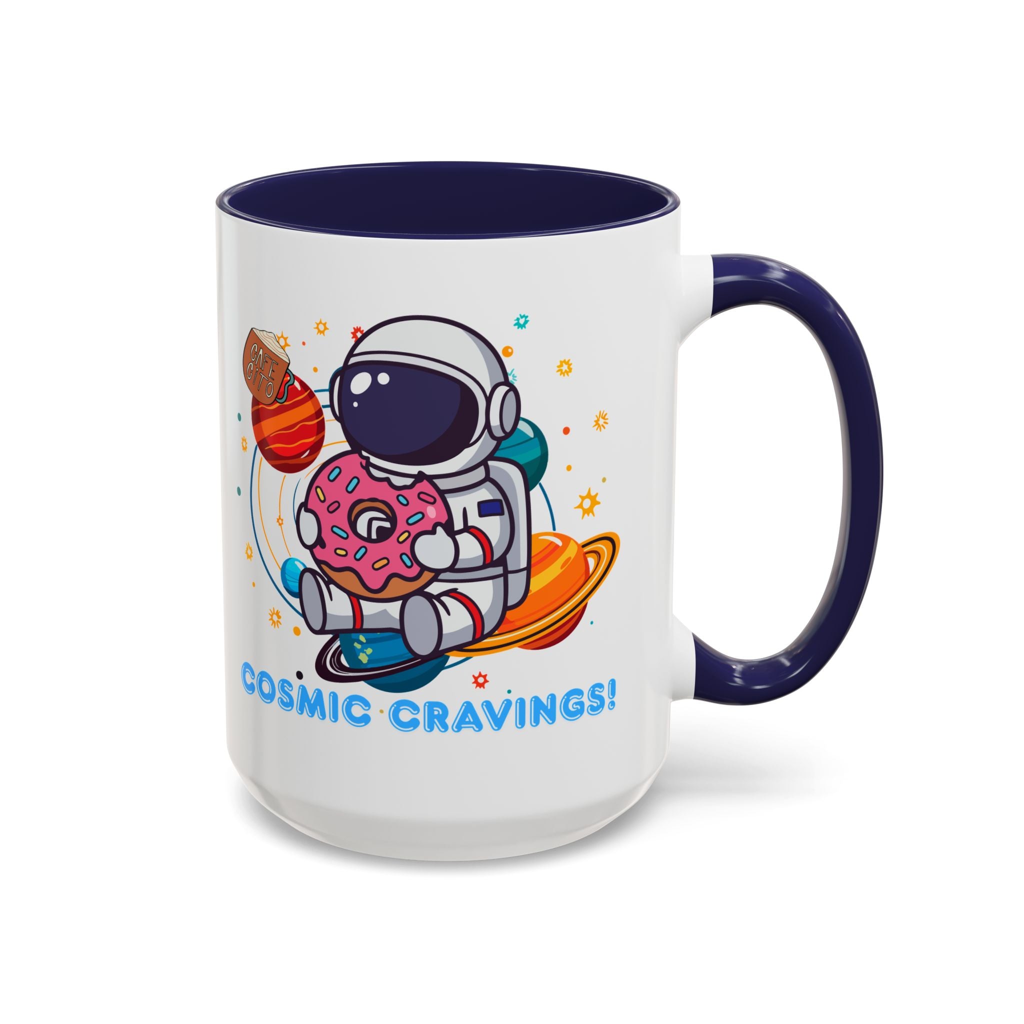 Cosmic Cravings Coffee Mug, Space-Themed Drinkware, Cute Astronaut Gift, Fun Kitchen Decor, Perfect for Space Lovers!