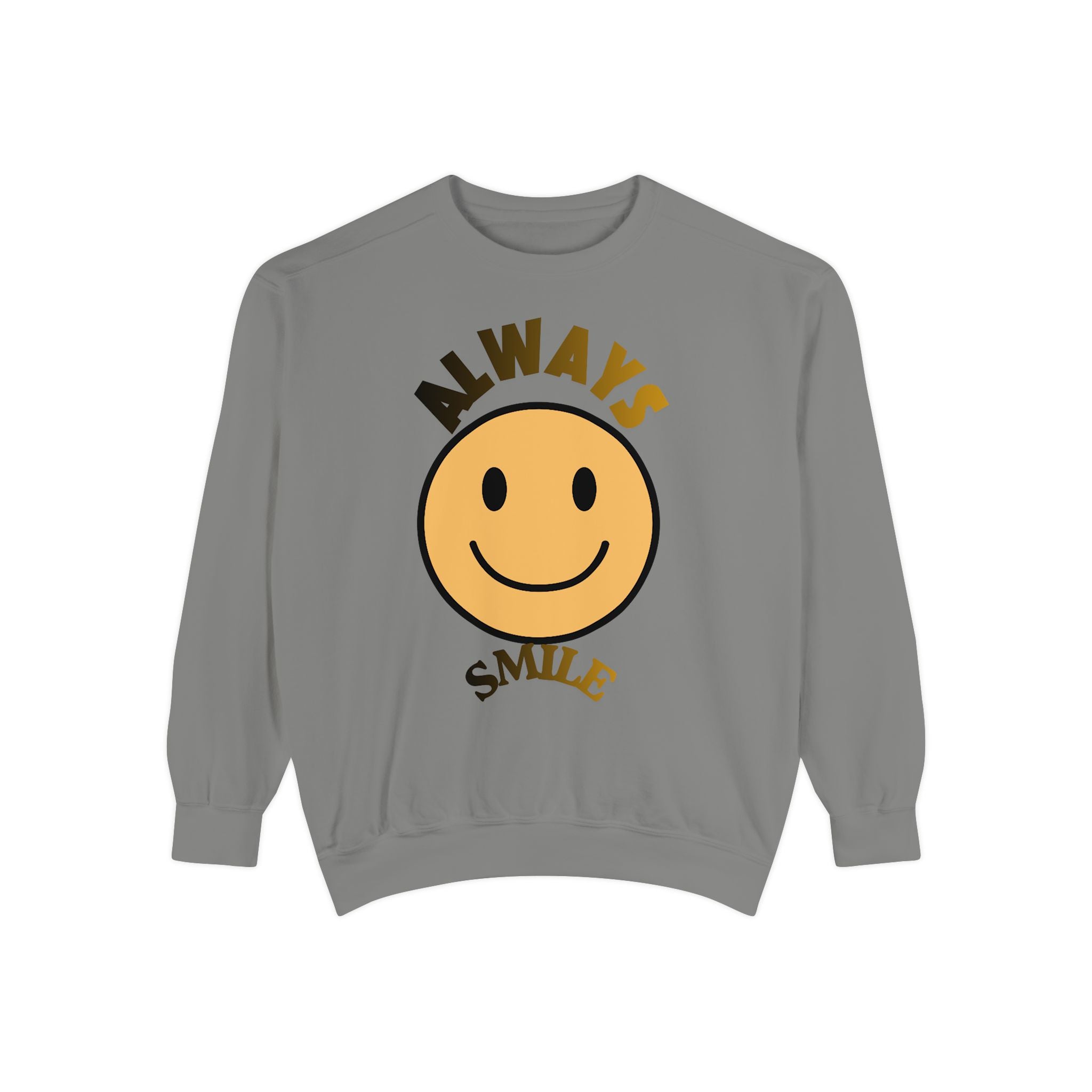 Smiley Face Sweatshirt - Always Smile, Unisex Garment-Dyed Sweatshirt, Cozy Casual Wear, Fall Layering, Gift for Friends, Cheerful Apparel