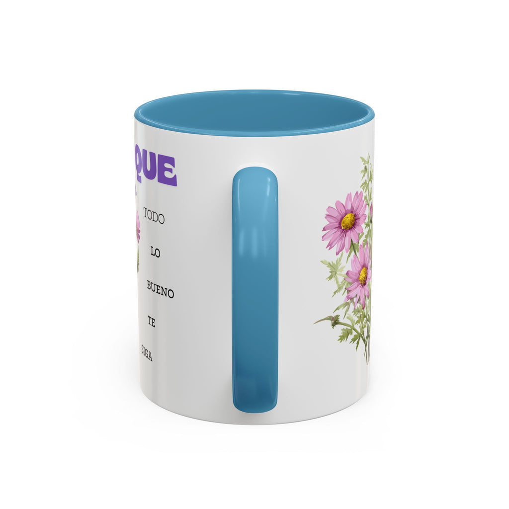 Inspirational Spanish Floral Coffee Mug — "Que todo lo bueno te siga" Accent Mug (11/15oz)