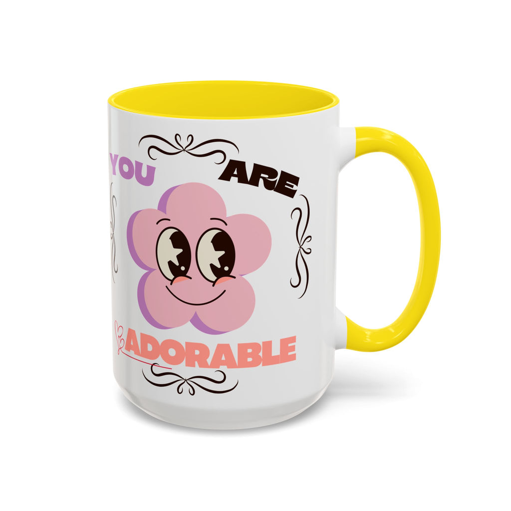 You Are Adorable Coffee Mug — Cute Pink Flower Accent Mug (11/15oz)