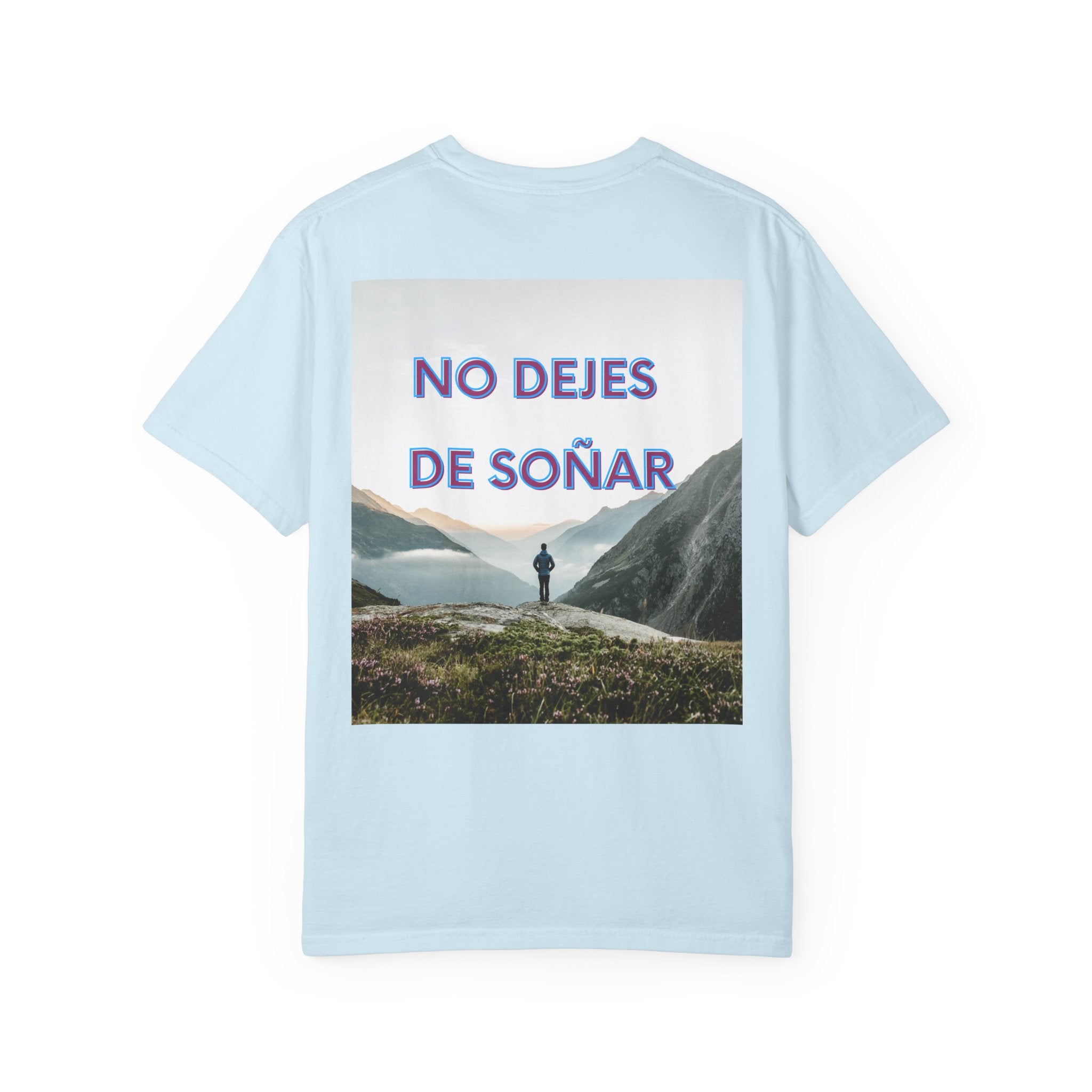 Inspirational Unisex T-Shirt | No Dejes de Soñar | Gift for Dreamers, Casual Wear, Motivational Quote, Life Goals, Dreamer Apparel
