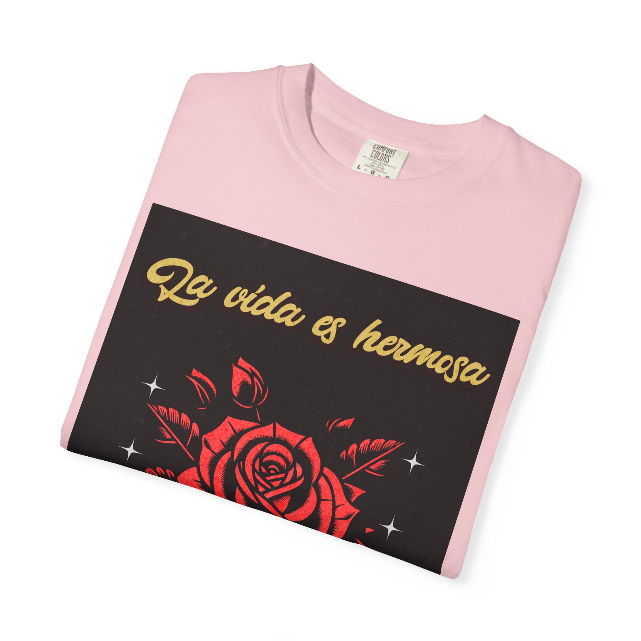 Vibrant Graphic Tee - 'La Vida es Hermosa' Rose Design, Unisex Cotton T-shirt, Gift for Friends, Positive Vibes, Casual Wear, Summer Style