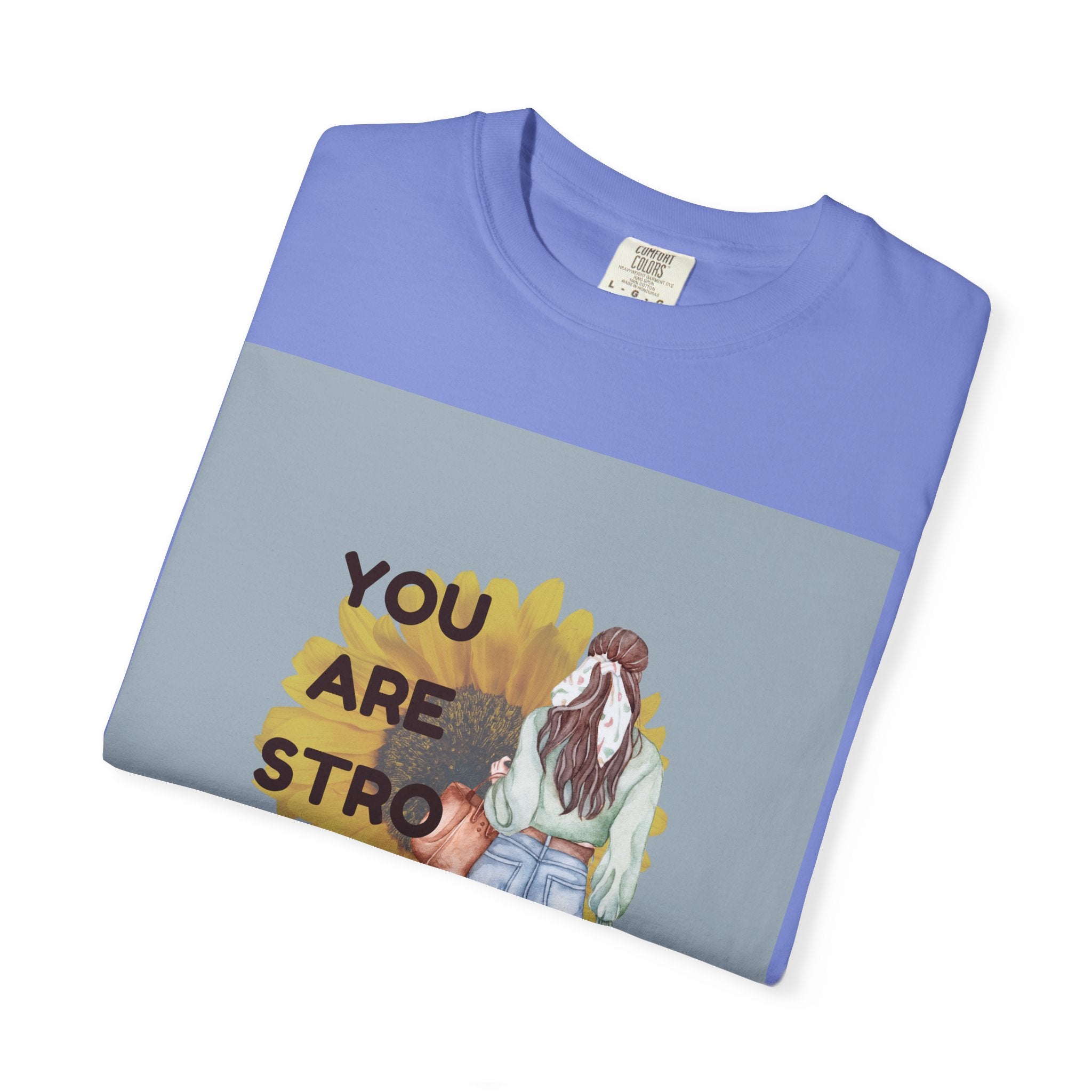 Empowering T-Shirt - You Are Strong, Motivational Tee, Inspirational Gift, Self-Care Apparel, Positive Vibes, Comfort Wear