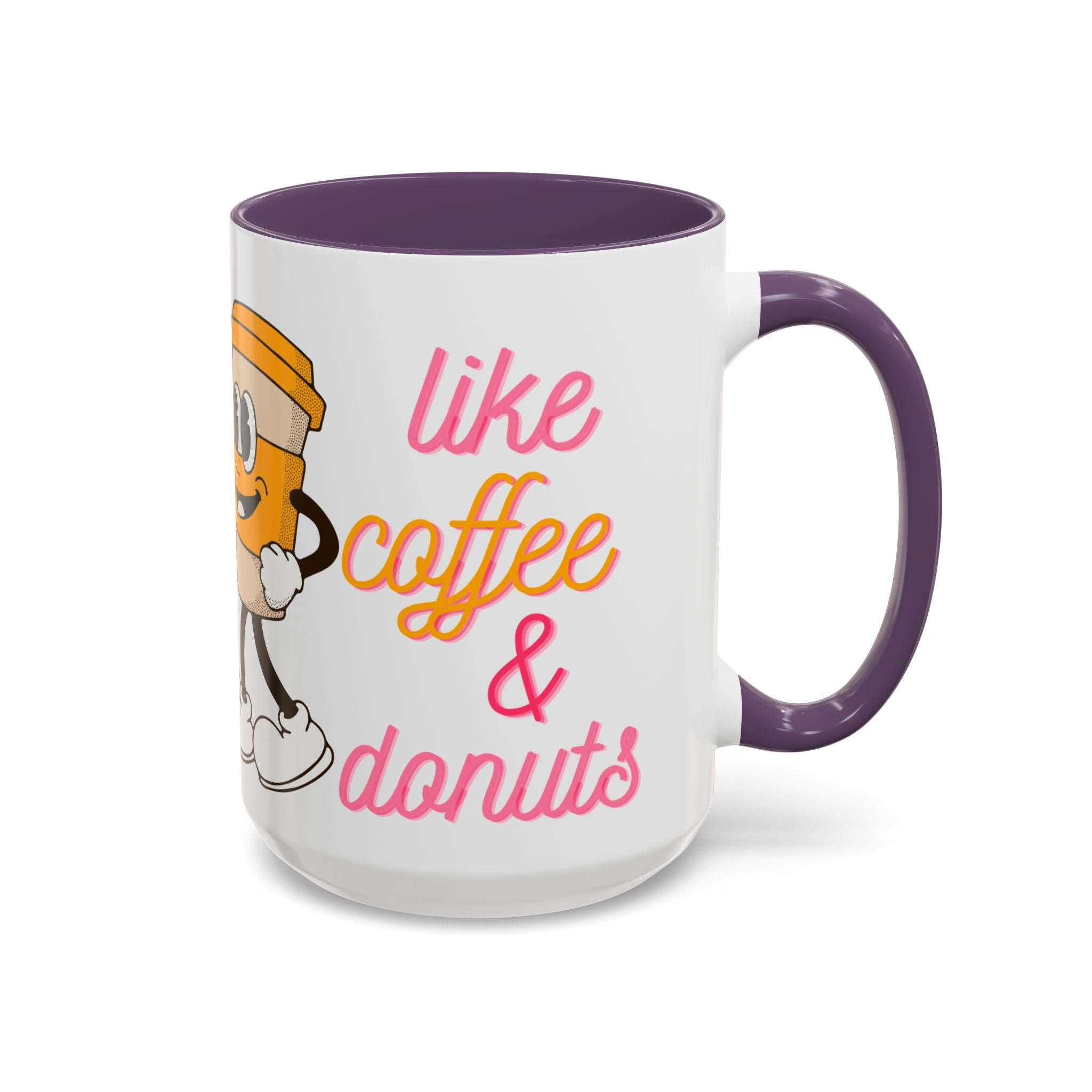 Like Coffee & Donuts Accent Coffee Mug — Cute Donut & Coffee Cup Design (11/15oz)