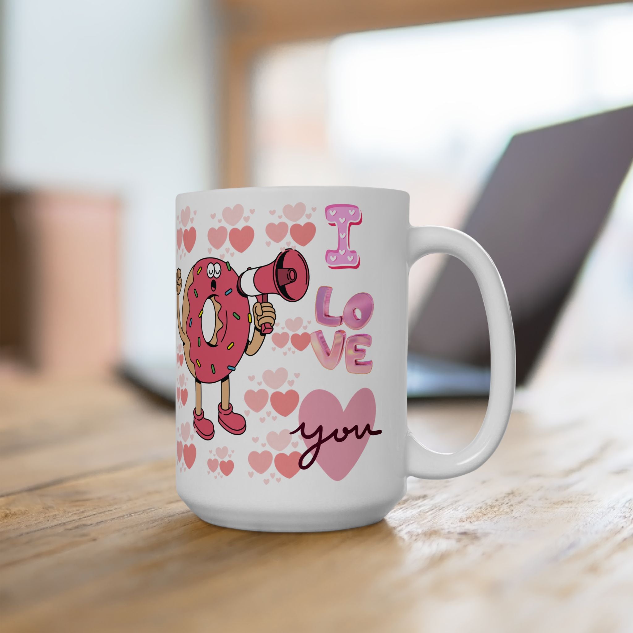 I Donut Love You Ceramic Mug — Cute Pink Donut Valentine Coffee Cup (11oz, 15oz)