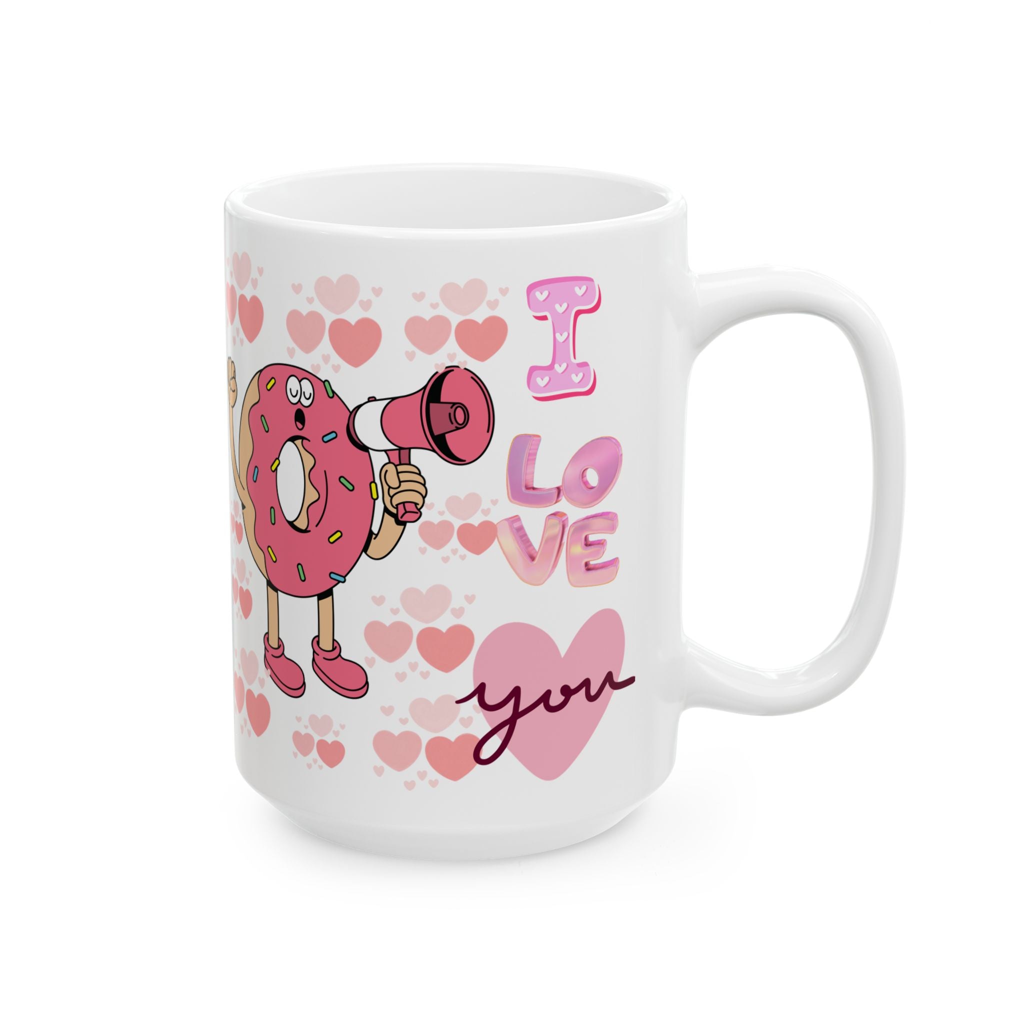 I Donut Love You Ceramic Mug — Cute Pink Donut Valentine Coffee Cup (11oz, 15oz)