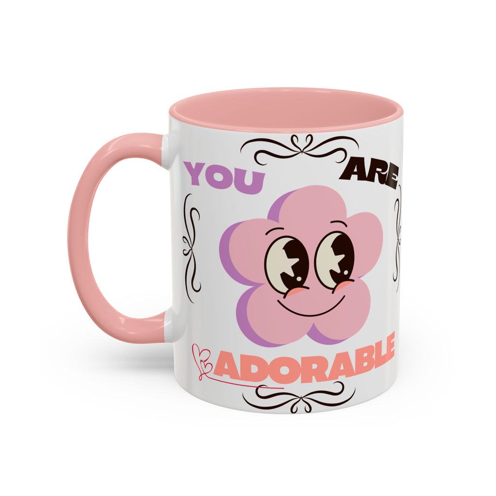 You Are Adorable Coffee Mug — Cute Pink Flower Accent Mug (11/15oz)