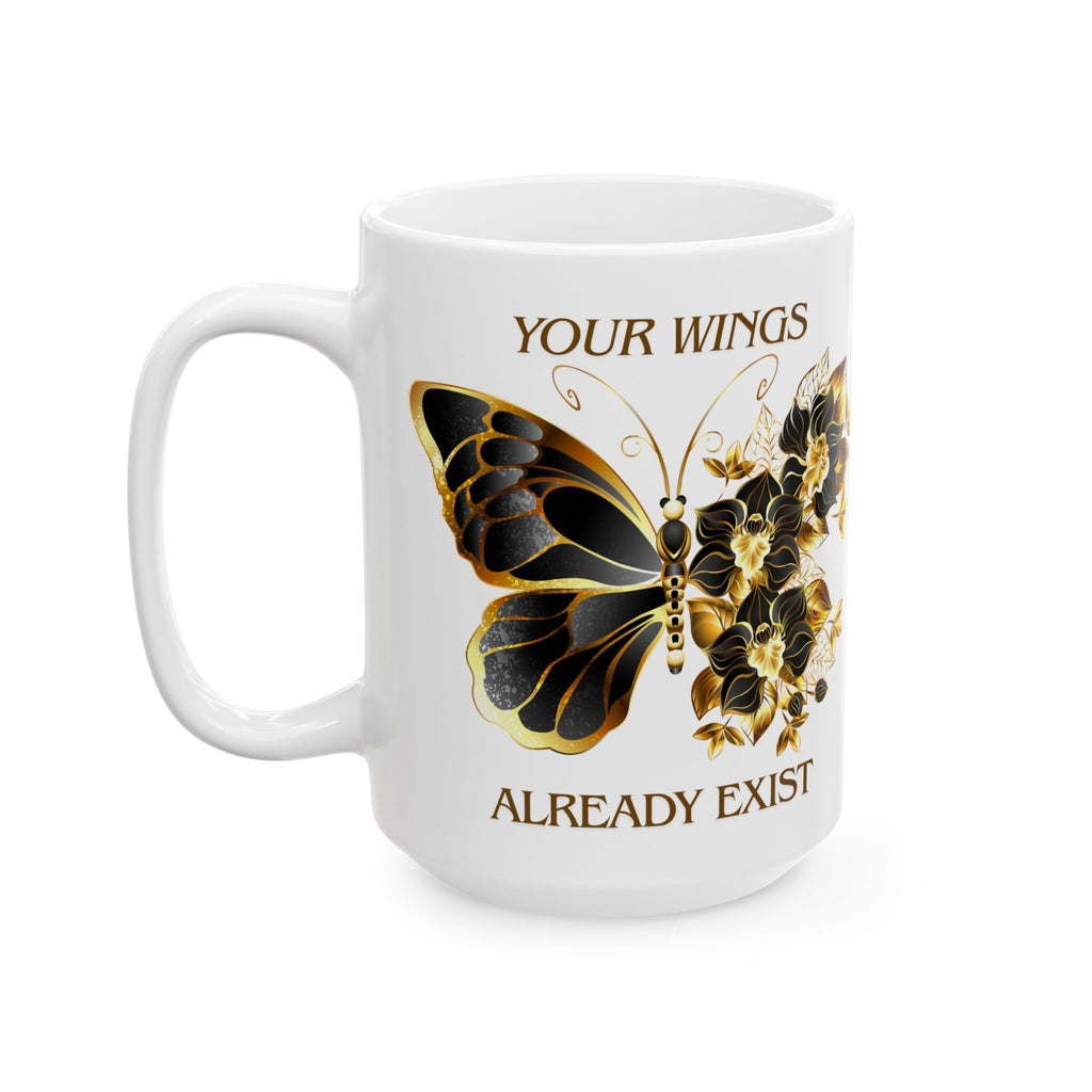 Inspirational Gold Butterfly Ceramic Mug – “Your Wings Already Exist” (11oz & 15oz)