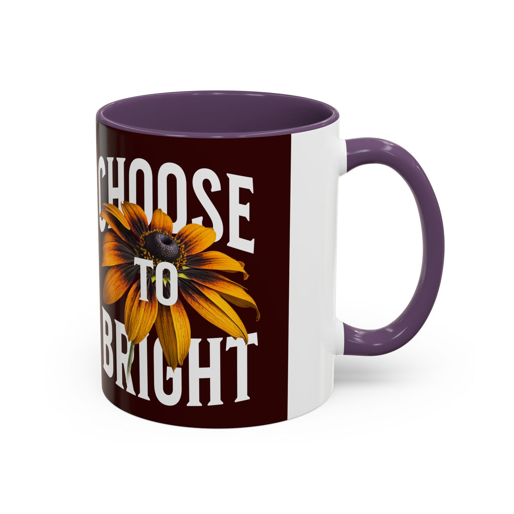 Choose to Be Bright Coffee Mug — Sunflower Accent Ceramic Mug (11/15oz)