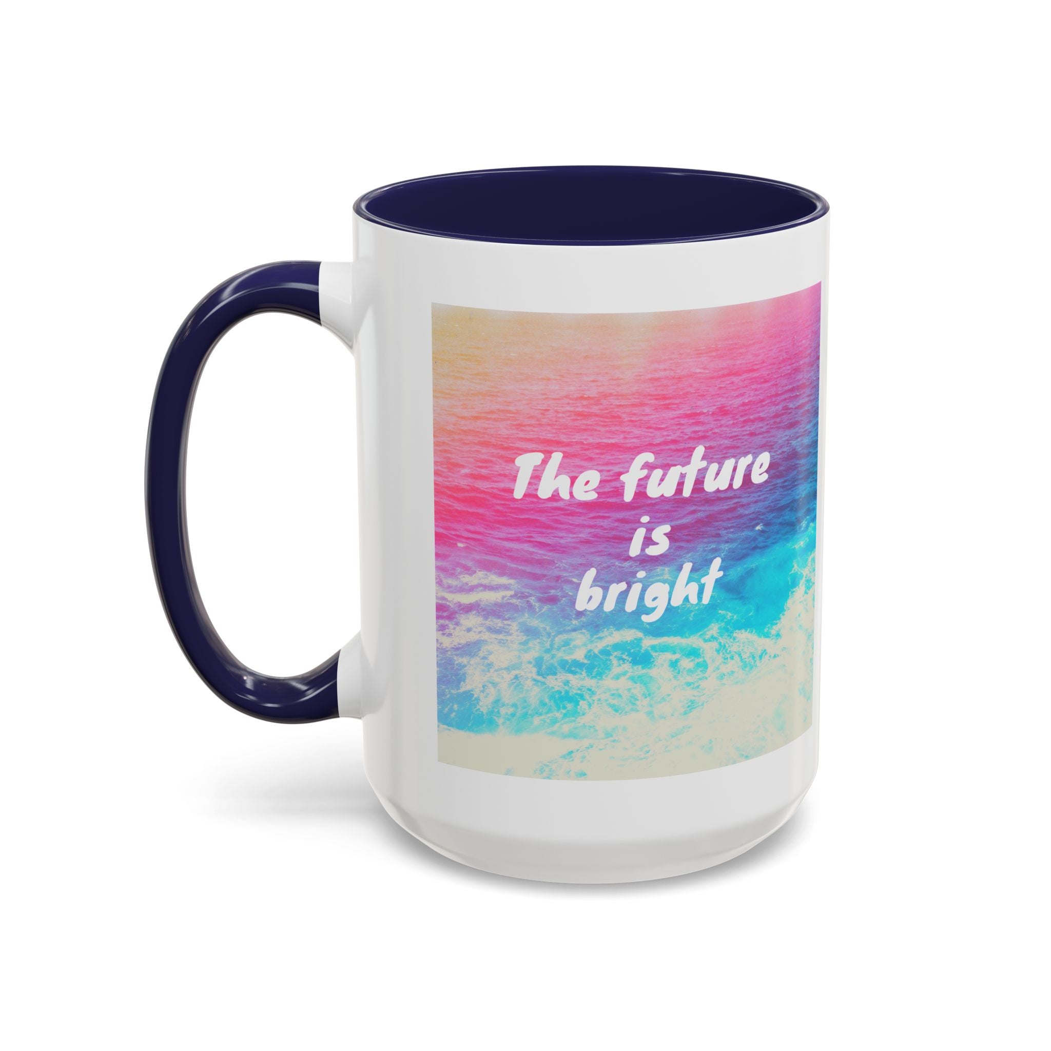 Ocean Background Future Is Bright Accent Coffee Mug (11, 15oz)