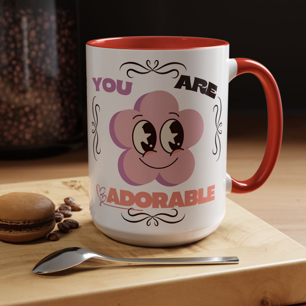 You Are Adorable Coffee Mug — Cute Pink Flower Accent Mug (11/15oz)