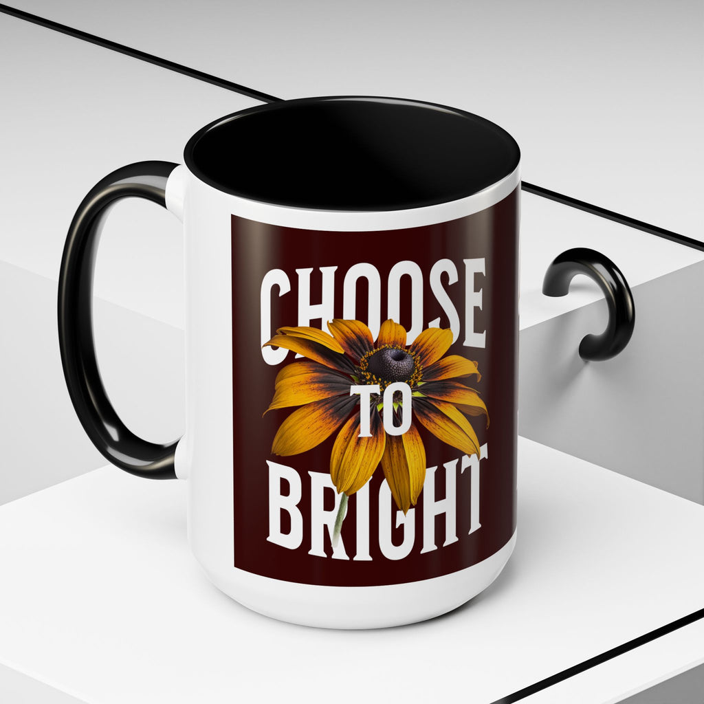 Choose to Be Bright Coffee Mug — Sunflower Accent Ceramic Mug (11/15oz)