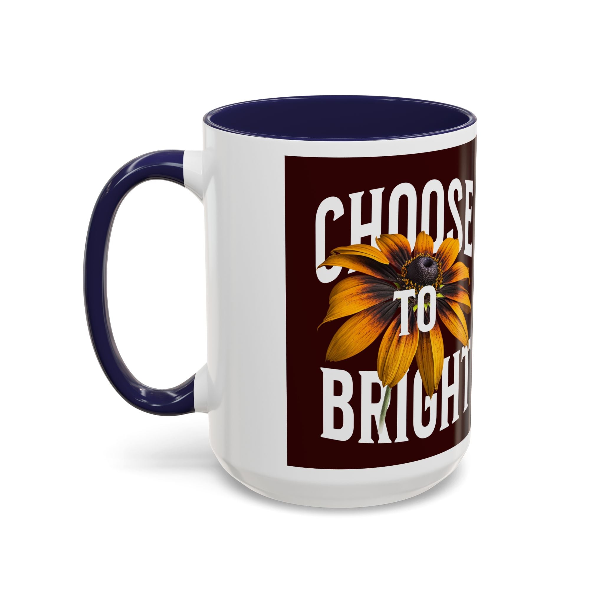 Choose to Be Bright Coffee Mug — Sunflower Accent Ceramic Mug (11/15oz)