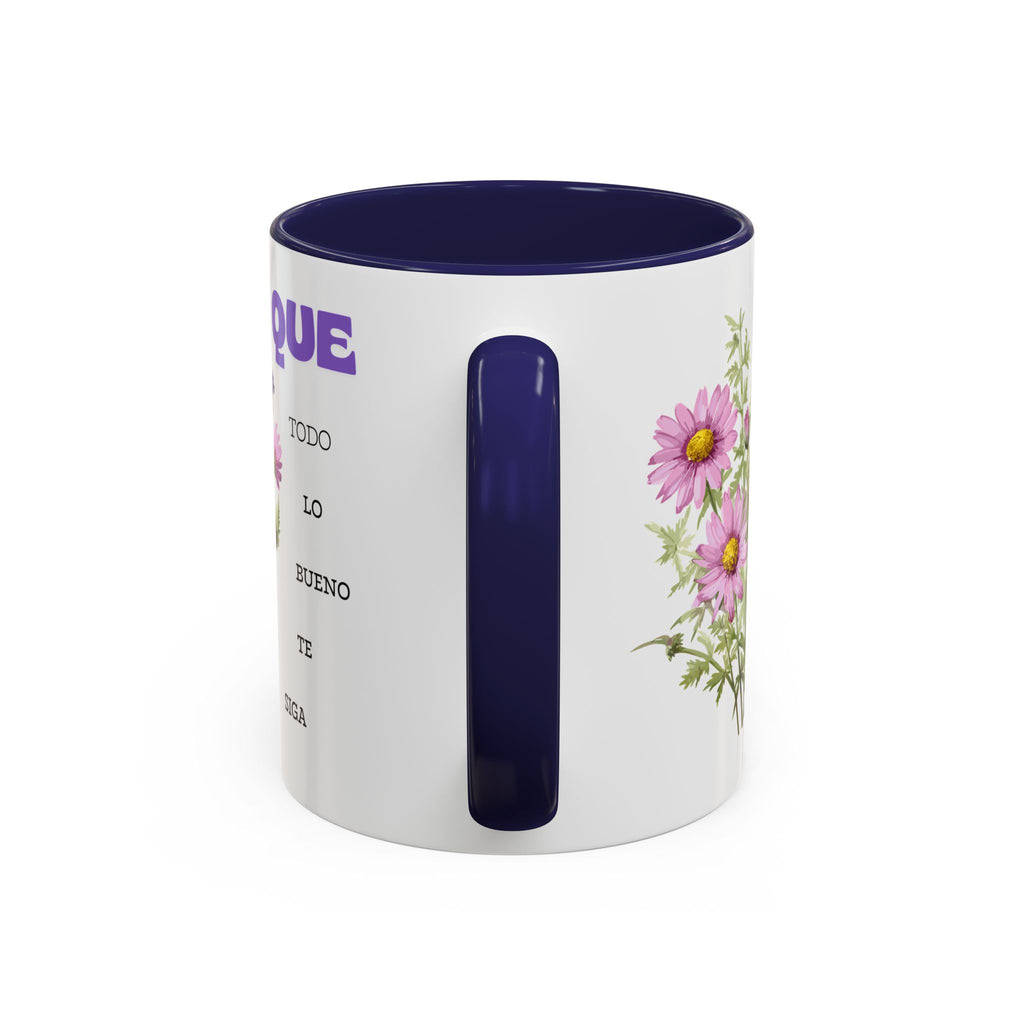 Inspirational Spanish Floral Coffee Mug — "Que todo lo bueno te siga" Accent Mug (11/15oz)