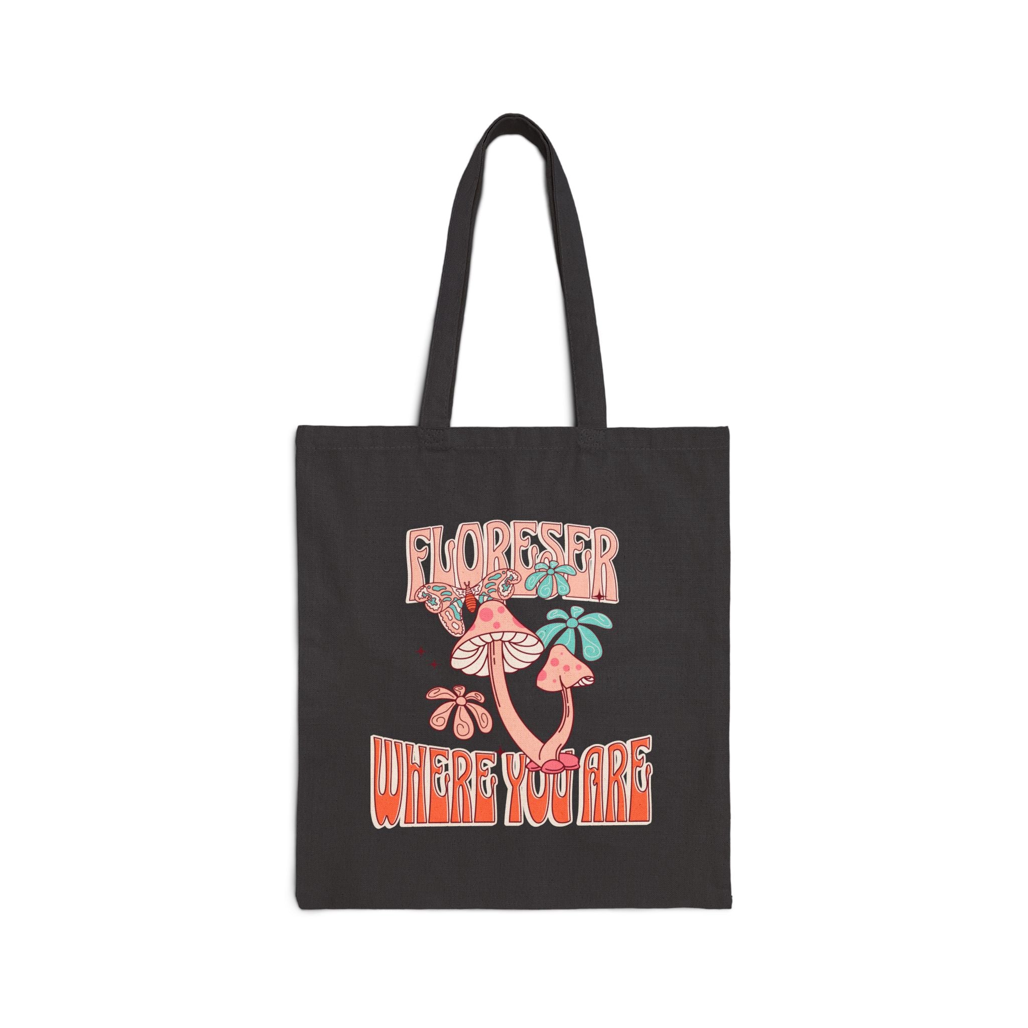 Tote Bag — “Floreser Where You Are” Retro Floral Canvas Tote