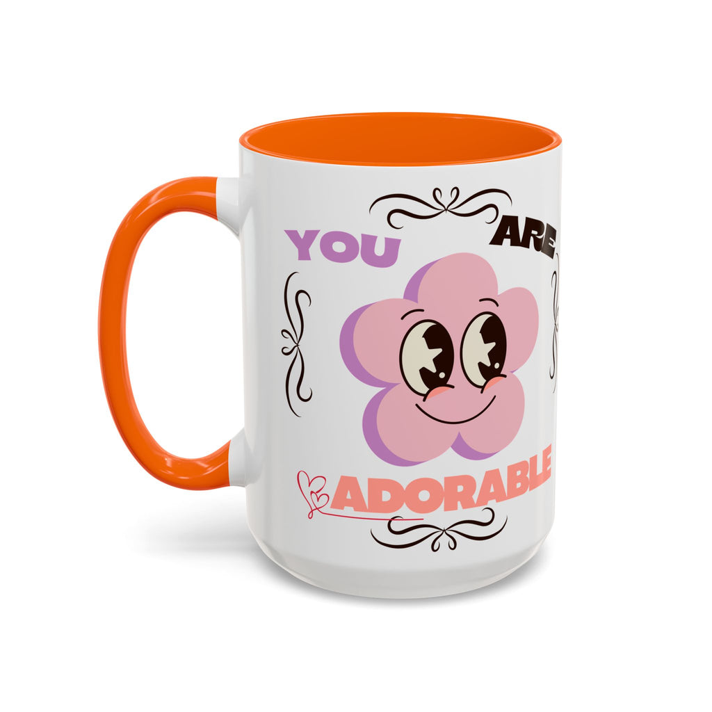 You Are Adorable Coffee Mug — Cute Pink Flower Accent Mug (11/15oz)