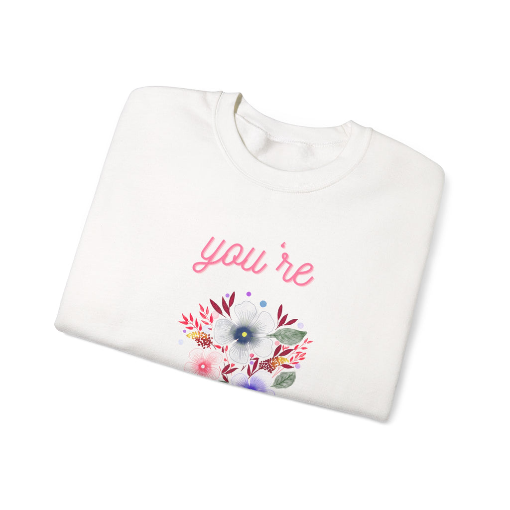 You're Beautiful Sweatshirt - Cozy Crewneck, Gift for Her, Floral Design, Spring Fashion, Self-Love Apparel