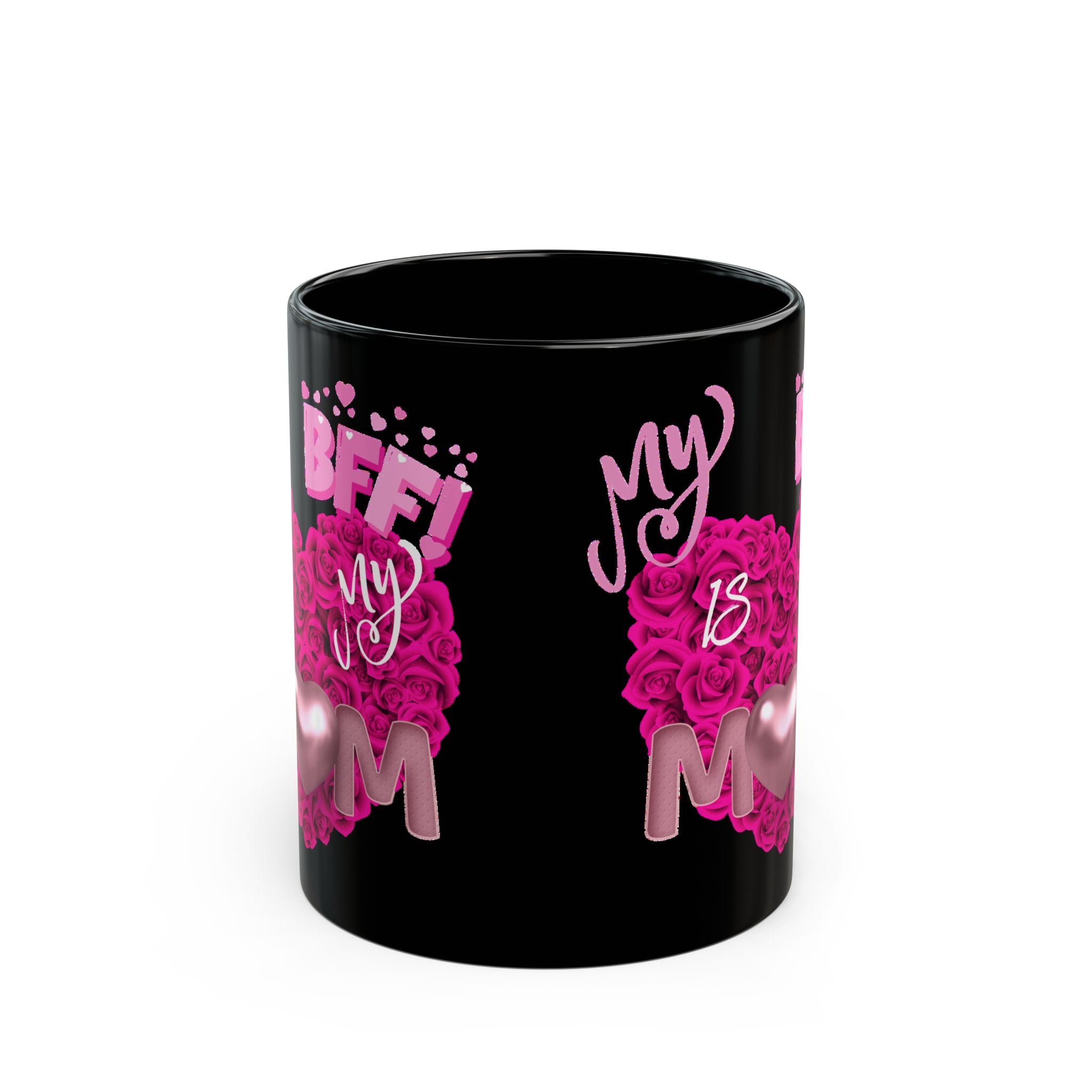 Mom Is My BFF Black Coffee Mug — Pink Heart Floral Mother's Day Gift (11oz & 15oz)