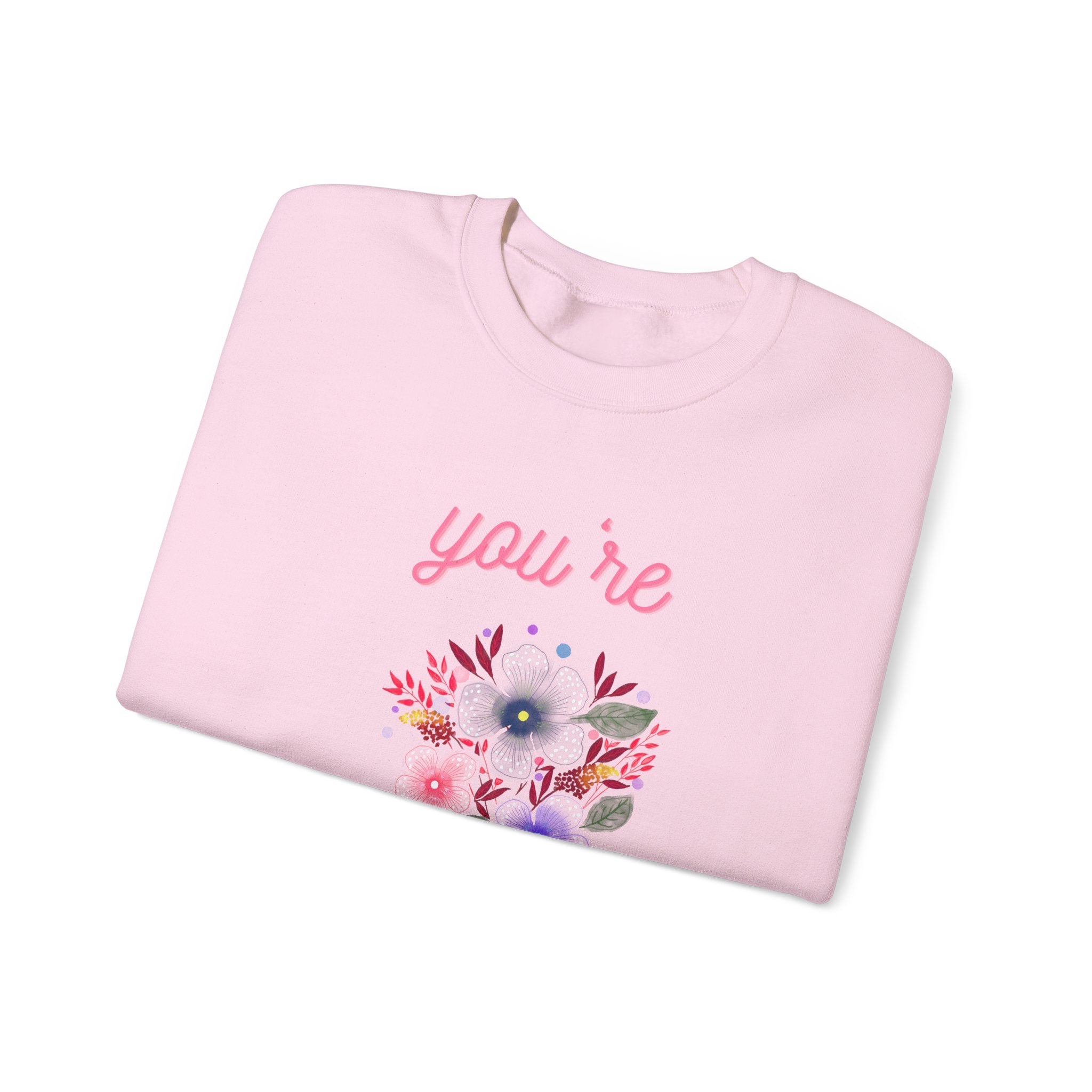 You're Beautiful Sweatshirt - Cozy Crewneck, Gift for Her, Floral Design, Spring Fashion, Self-Love Apparel