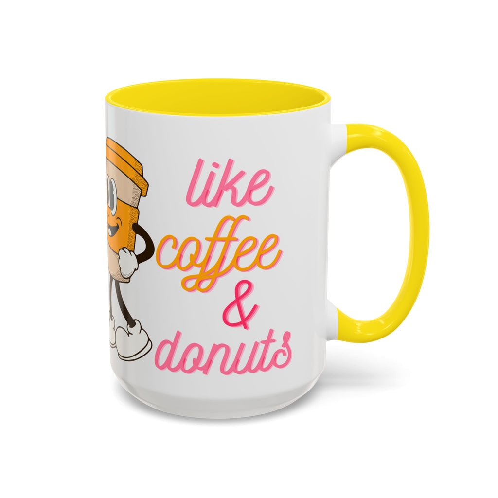 Like Coffee & Donuts Accent Coffee Mug — Cute Donut & Coffee Cup Design (11/15oz)