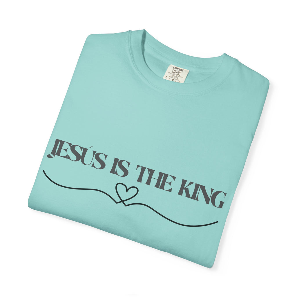Jesus Is The King T-Shirt — Christian Faith Tee with Heart Accent