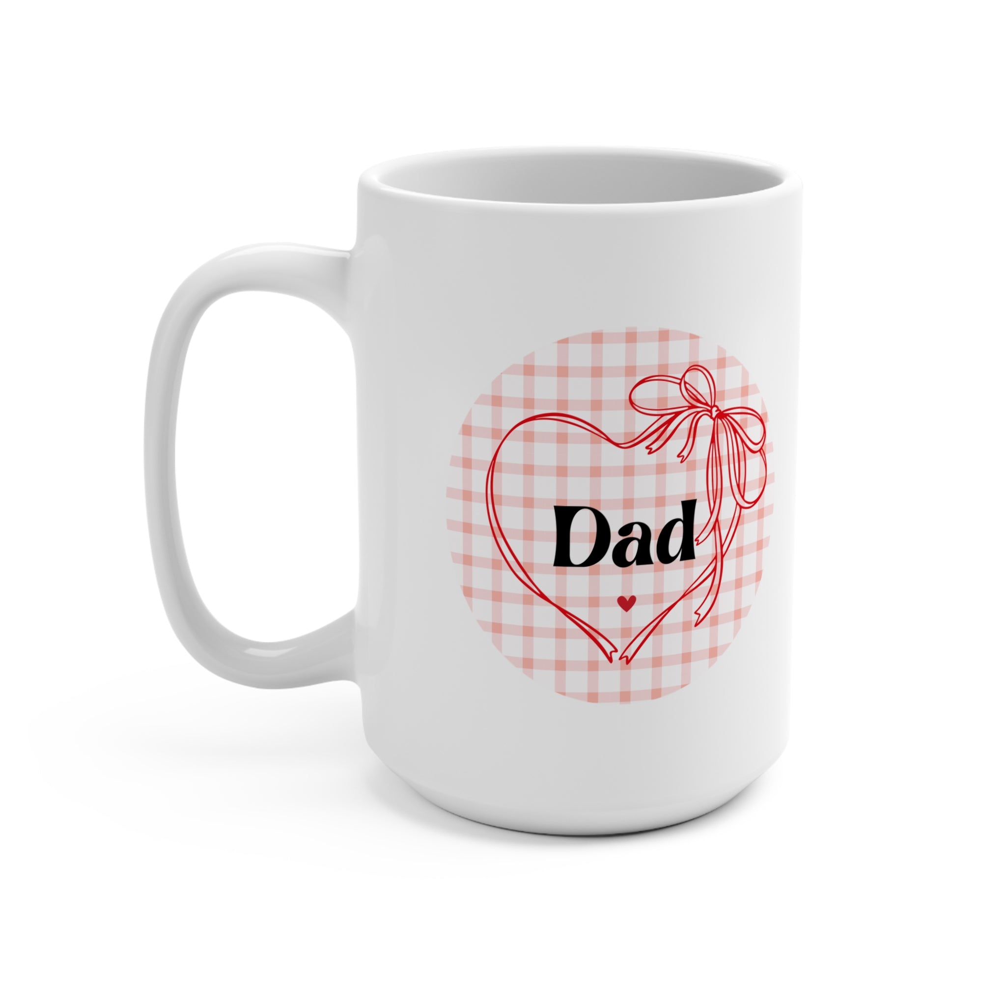 Heartfelt Dad Mug - 15oz, Perfect for Father's Day, Birthday Gift, Coffee Lover, Family Moments, Celebrate Love
