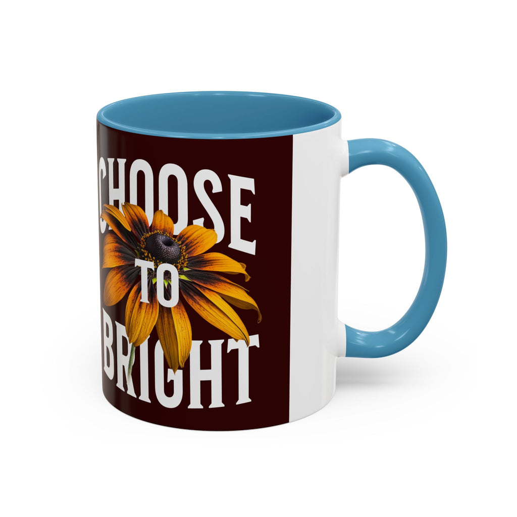 Choose to Be Bright Coffee Mug — Sunflower Accent Ceramic Mug (11/15oz)