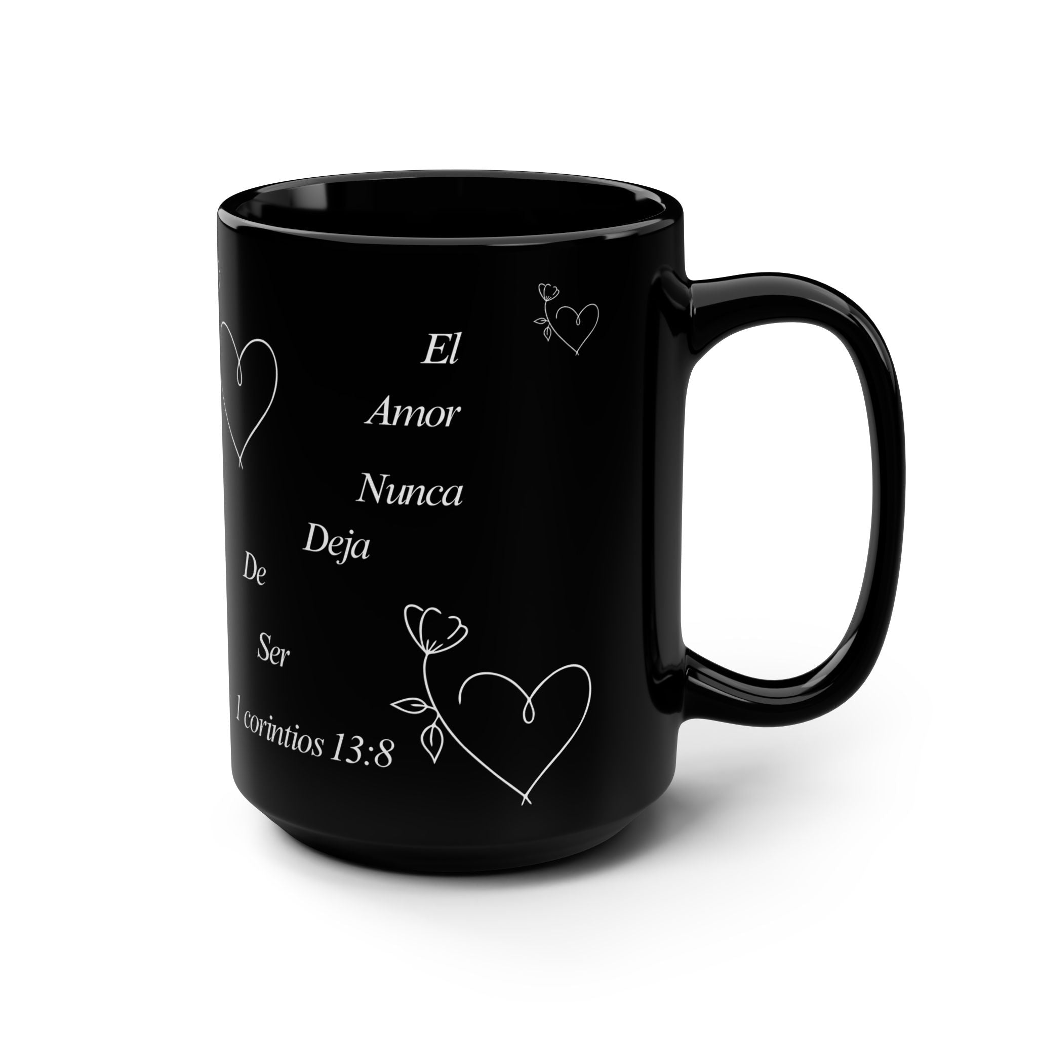 15oz Black Mug — "El Amor Nunca Deja" Spanish Bible Verse Coffee Cup (1 Corinthians 13:8)