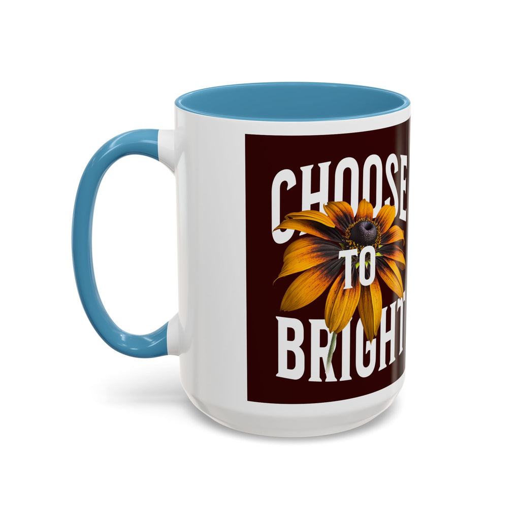 Choose to Be Bright Coffee Mug — Sunflower Accent Ceramic Mug (11/15oz)