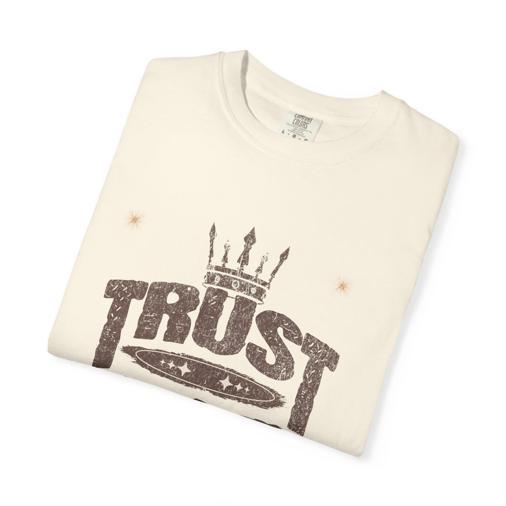Trust God Unisex Garment-Dyed T-Shirt, Inspirational Tee, Faith-Based Apparel, Casual Wear, Christian Gift