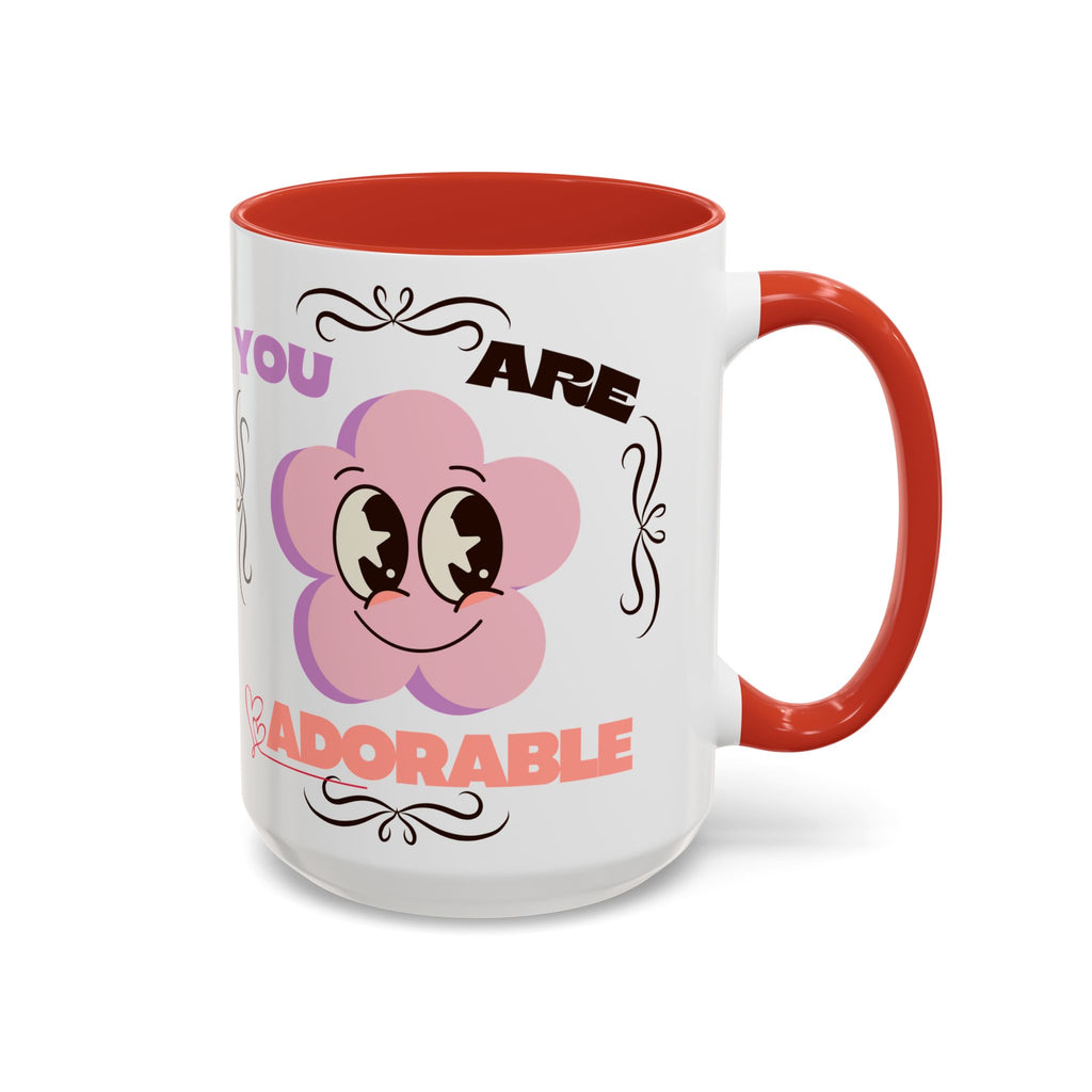 You Are Adorable Coffee Mug — Cute Pink Flower Accent Mug (11/15oz)