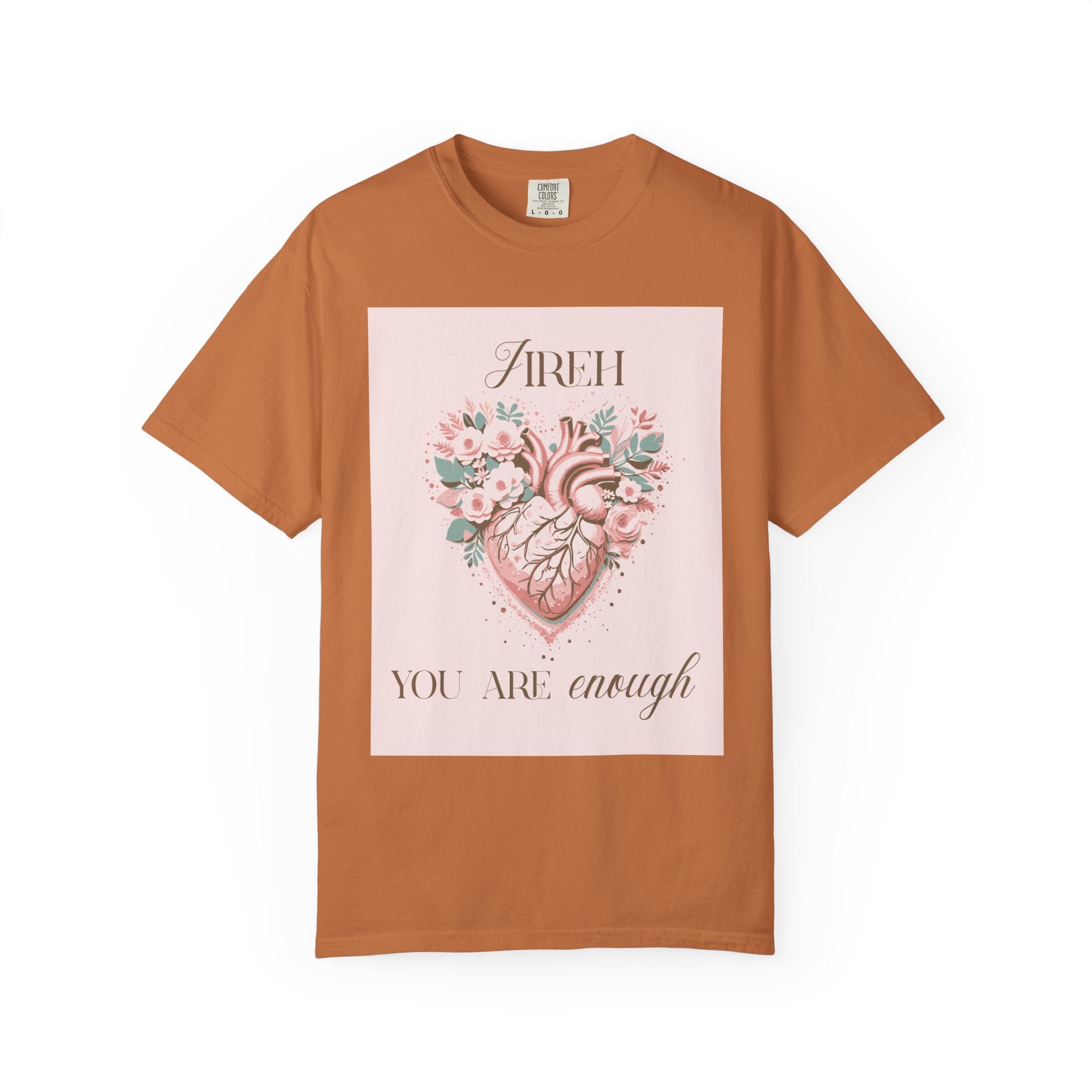 You Are Enough Floral Heart T-Shirt