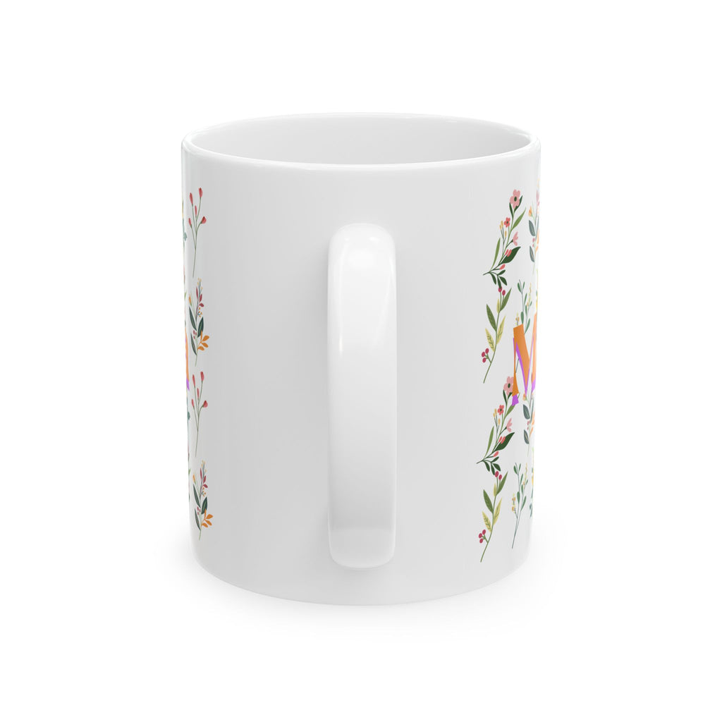 Floral Mother’s Day Ceramic Mug, Gift for Mom, Tea Coffee Cup, 11oz and 15oz, Spring Inspired Drinkware