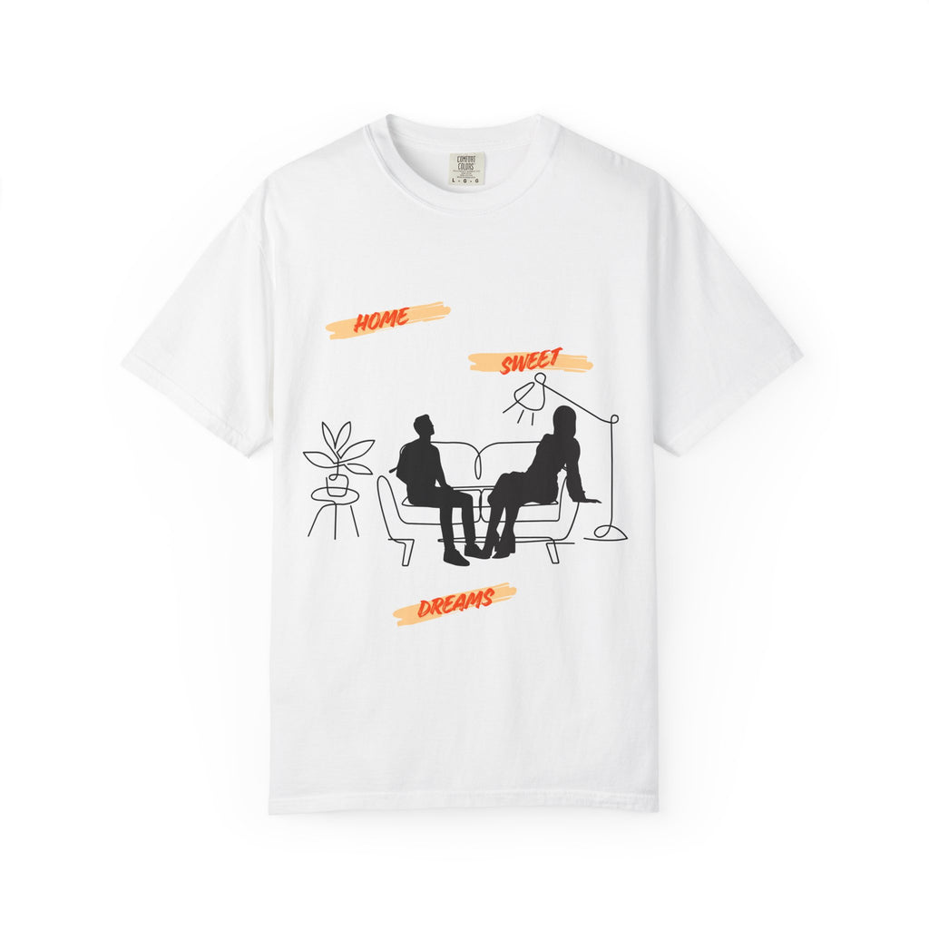 Home Sweet Dreams Unisex T-shirt, Cozy Gift, Casual Wear, Popular Home Theme, Graphic Tee for Dreamers, Gift for Housewarming