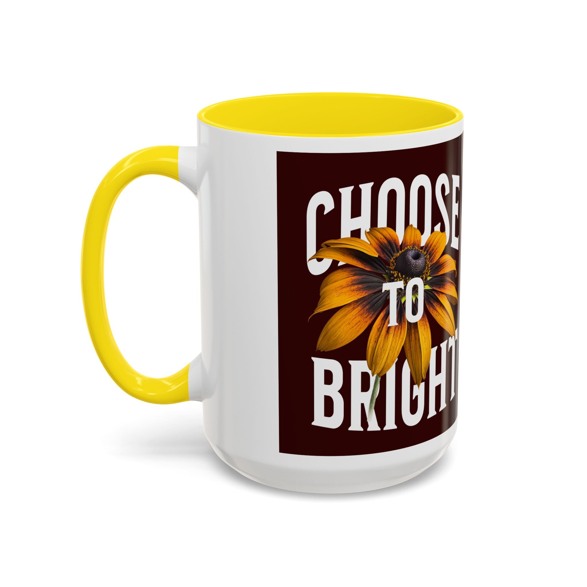 Choose to Be Bright Coffee Mug — Sunflower Accent Ceramic Mug (11/15oz)