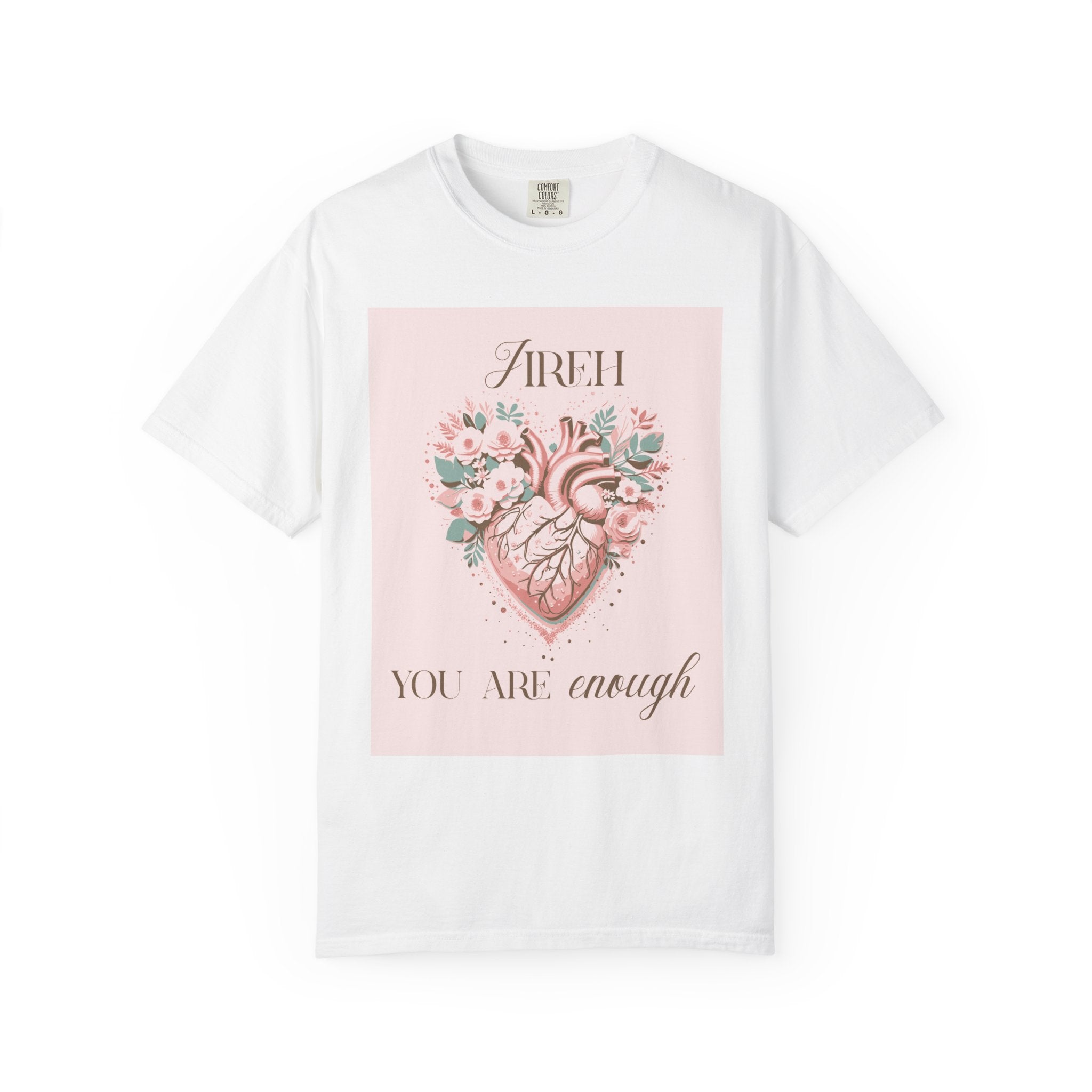 You Are Enough Floral Heart T-Shirt