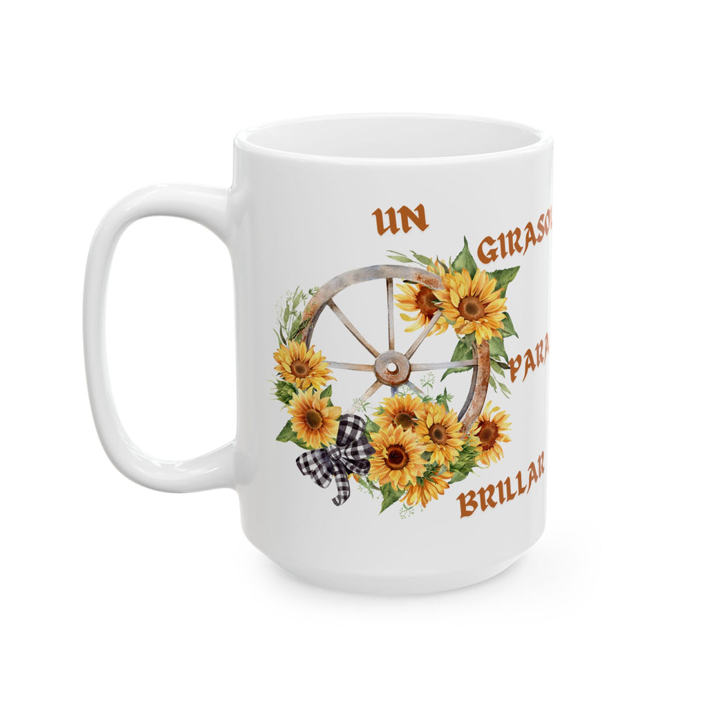 Sunflower Wagon Wheel Ceramic Mug — "Un Girasol Para Brillar" Spanish Floral Coffee Cup (11oz/15oz)