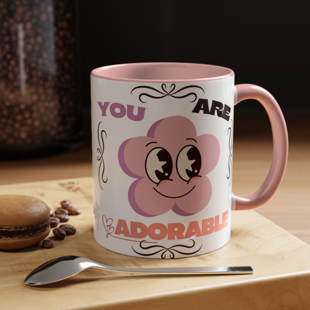 You Are Adorable Coffee Mug — Cute Pink Flower Accent Mug (11/15oz)