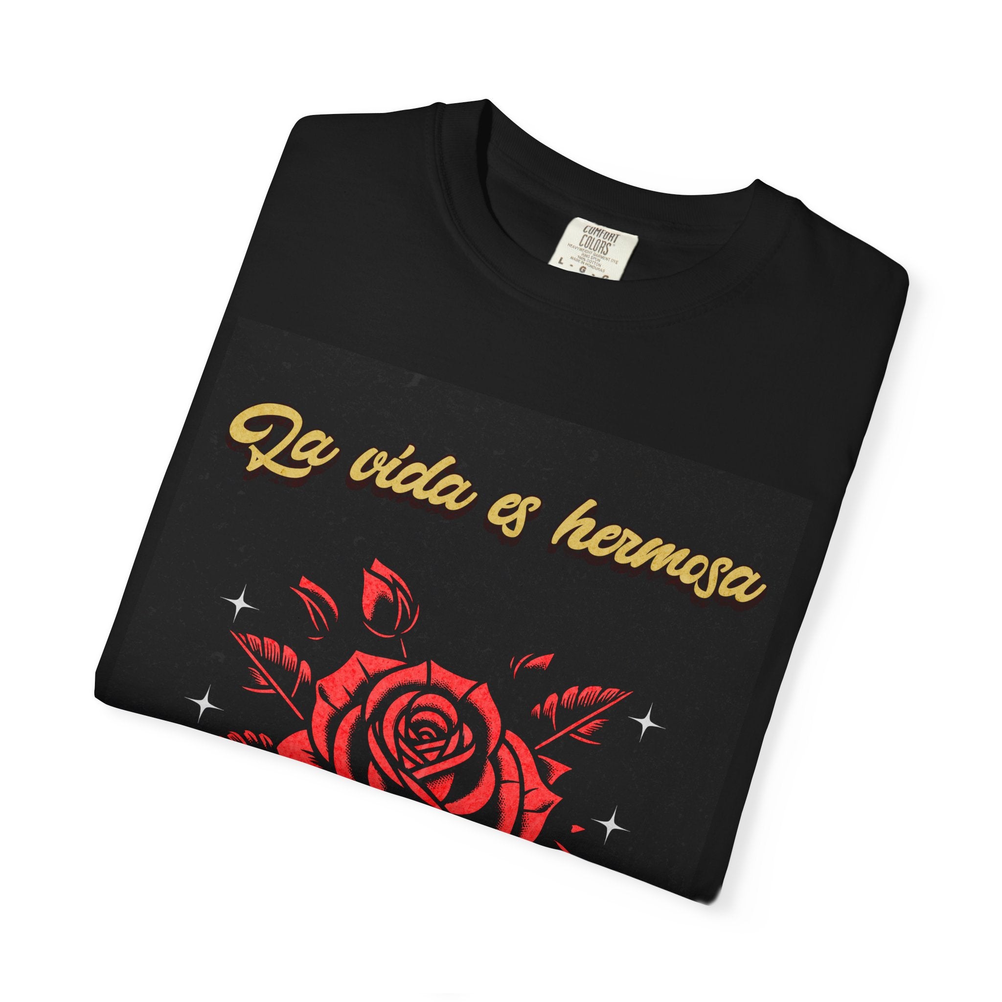 Vibrant Graphic Tee - 'La Vida es Hermosa' Rose Design, Unisex Cotton T-shirt, Gift for Friends, Positive Vibes, Casual Wear, Summer Style