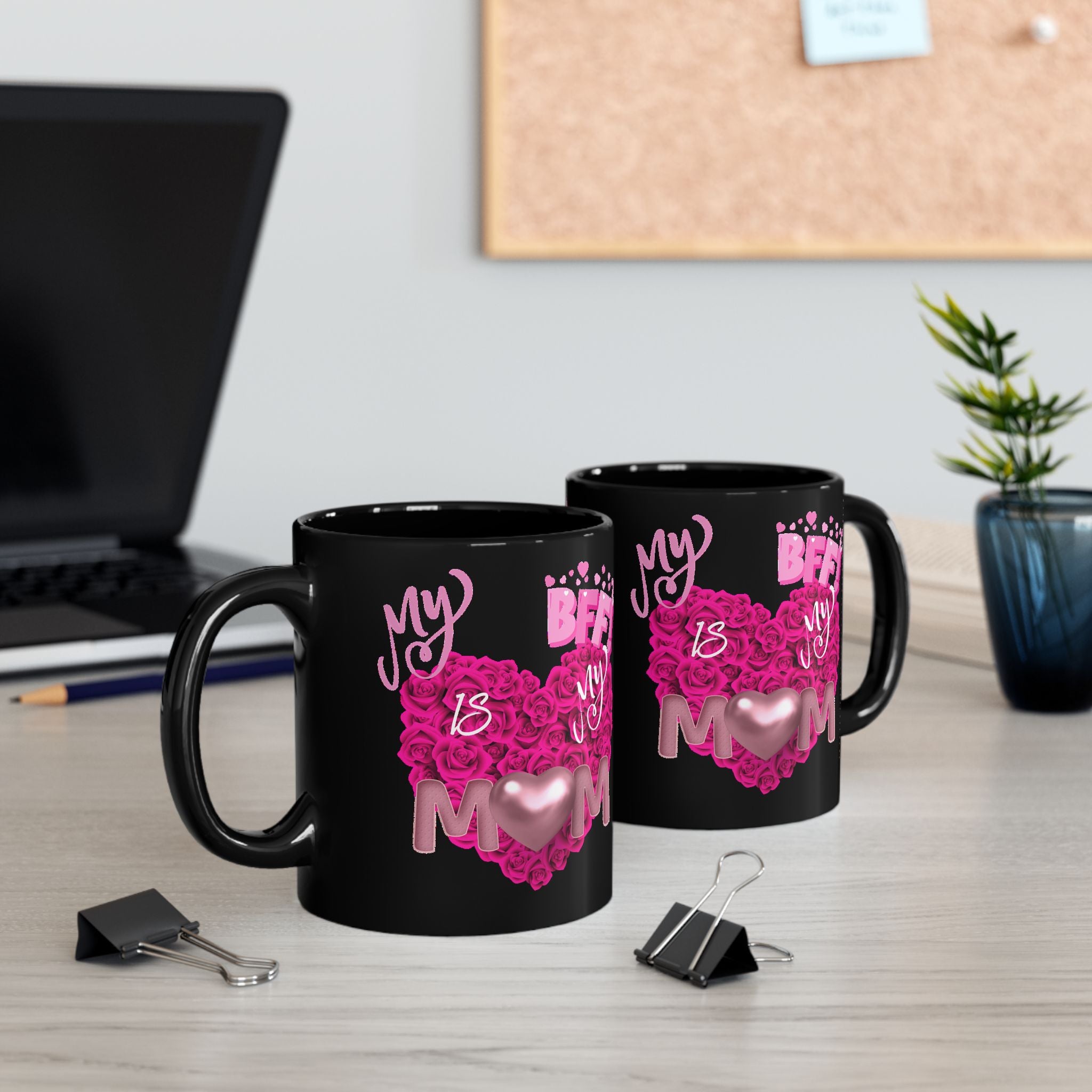 Mom Is My BFF Black Coffee Mug — Pink Heart Floral Mother's Day Gift (11oz & 15oz)