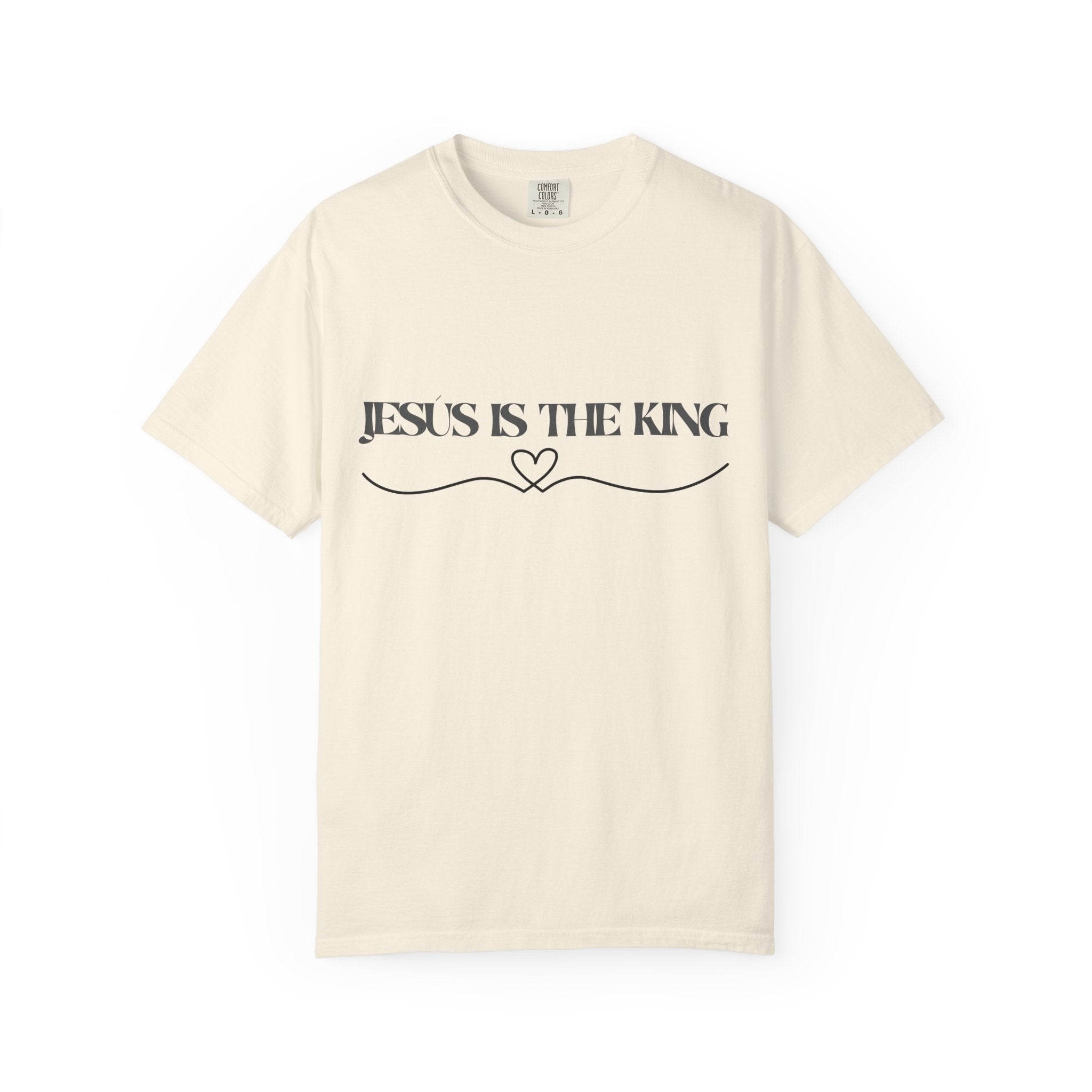 Jesus Is The King T-Shirt — Christian Faith Tee with Heart Accent