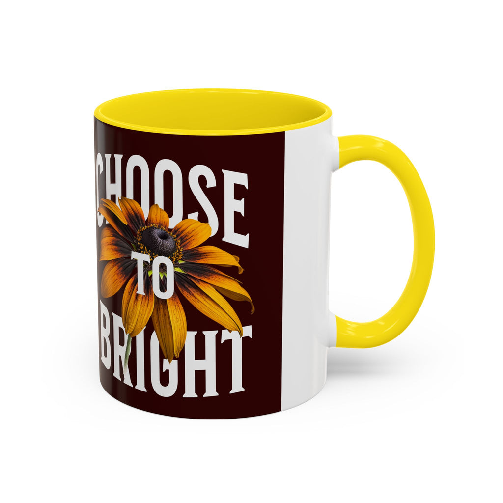 Choose to Be Bright Coffee Mug — Sunflower Accent Ceramic Mug (11/15oz)