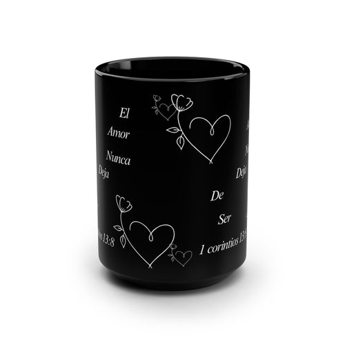 15oz Black Mug — "El Amor Nunca Deja" Spanish Bible Verse Coffee Cup (1 Corinthians 13:8)