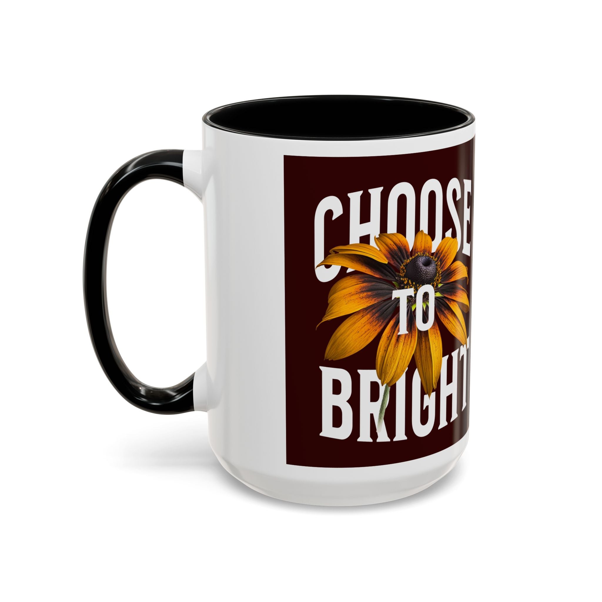 Choose to Be Bright Coffee Mug — Sunflower Accent Ceramic Mug (11/15oz)
