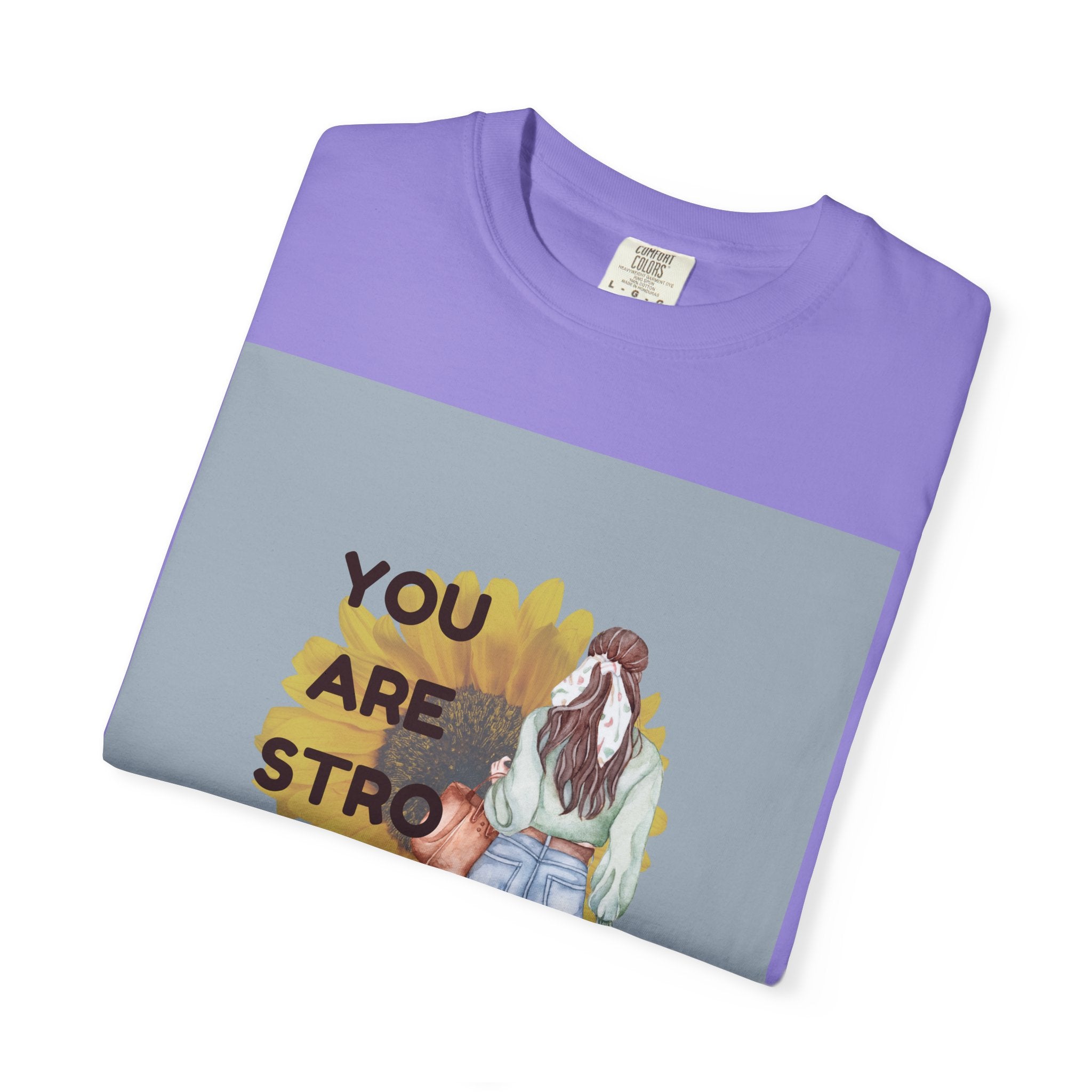 Empowering T-Shirt - You Are Strong, Motivational Tee, Inspirational Gift, Self-Care Apparel, Positive Vibes, Comfort Wear