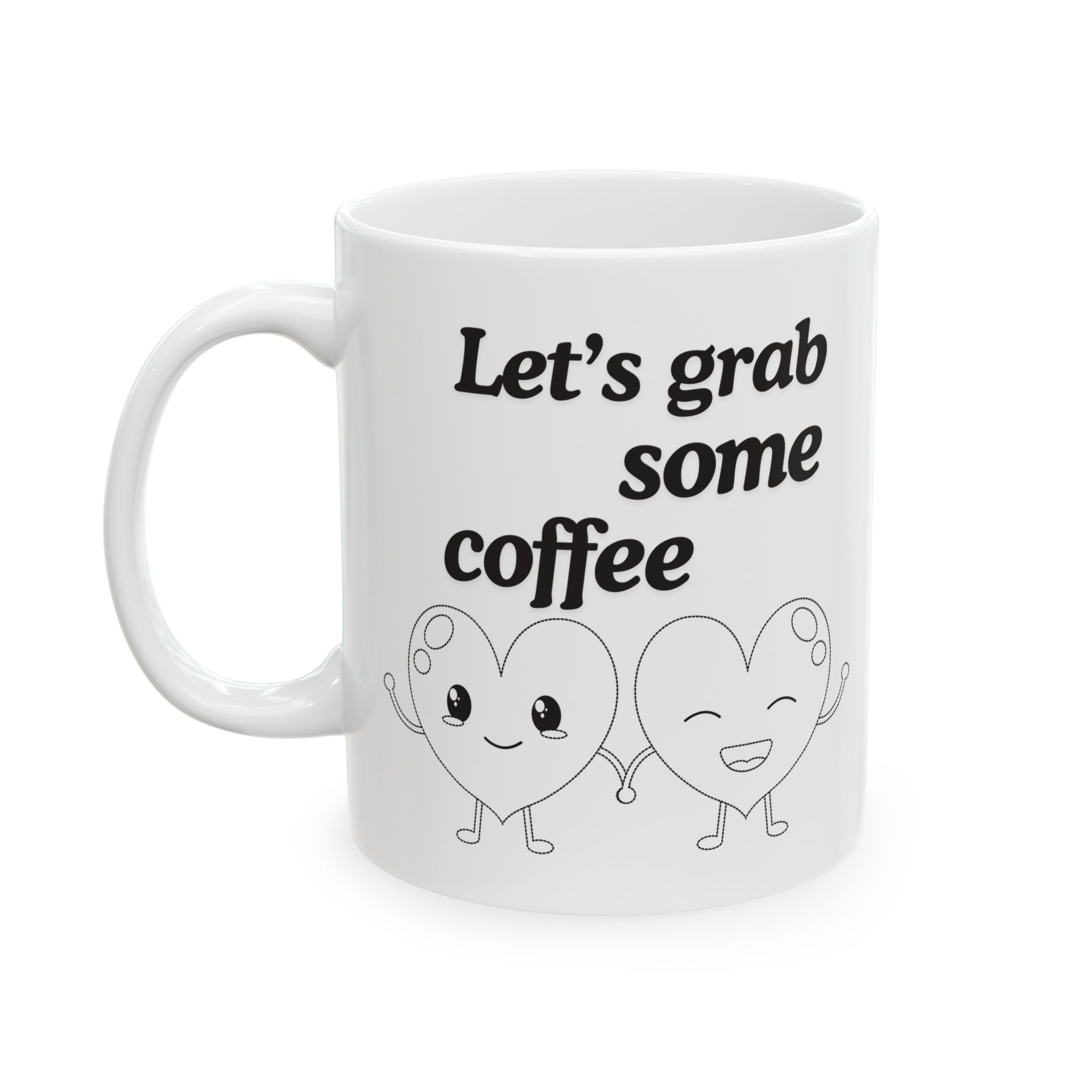 Cute Coffee Mug, Let’s Grab Some Coffee Design, Perfect Gift for Coffee Lovers, Fun Kitchen Decor, Ceramic Cup