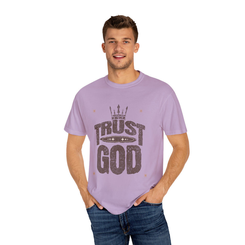 Trust God Unisex Garment-Dyed T-Shirt, Inspirational Tee, Faith-Based Apparel, Casual Wear, Christian Gift