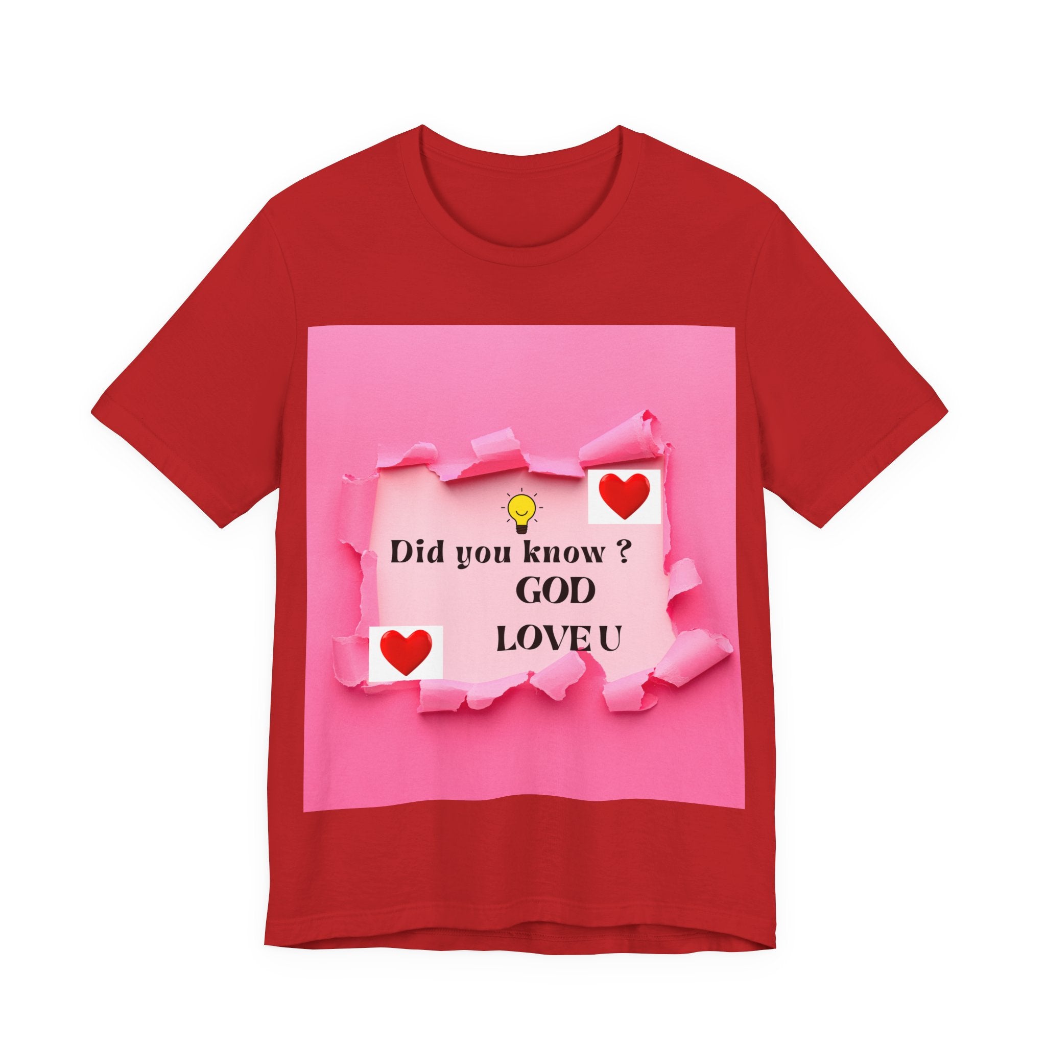 Inspirational Love Quote Tee, Unisex Jersey Short Sleeve T-Shirt, God Love You Shirt, Heartwarming Gift for Friends, Affirmation Apparel