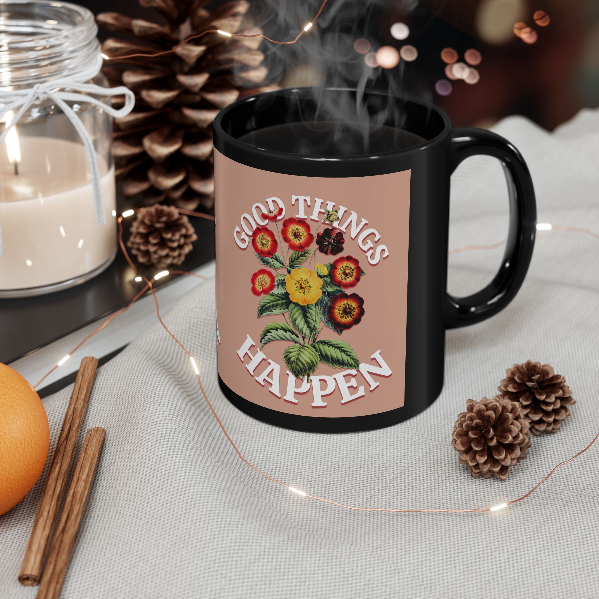 Good Things Happen Floral Mug — Positive Quote Coffee Cup (11oz/15oz)