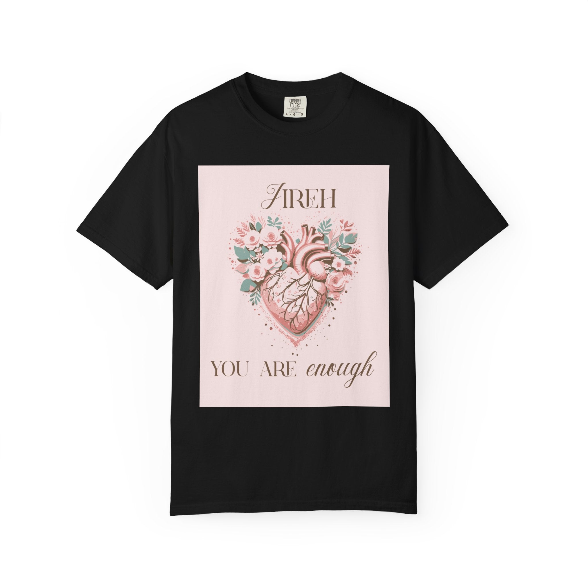 You Are Enough Floral Heart T-Shirt